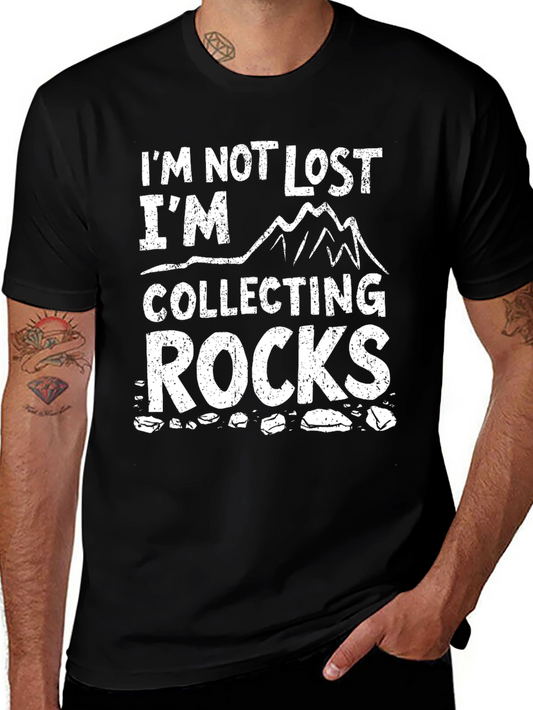 Im Not Lost Im Collecting Rocks T-Shirt