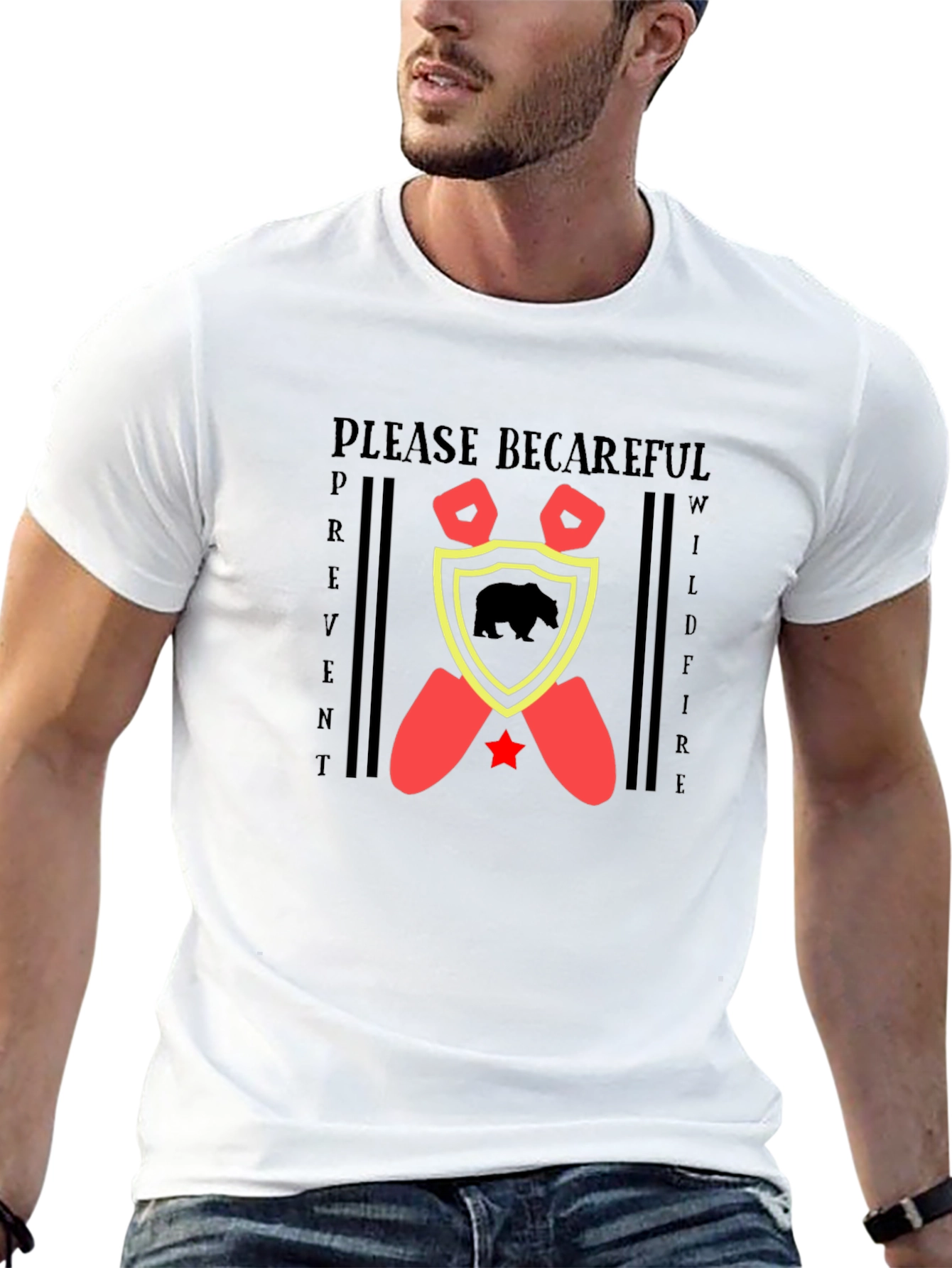 Please Be Careful Wildfire Prevent T-Shirt