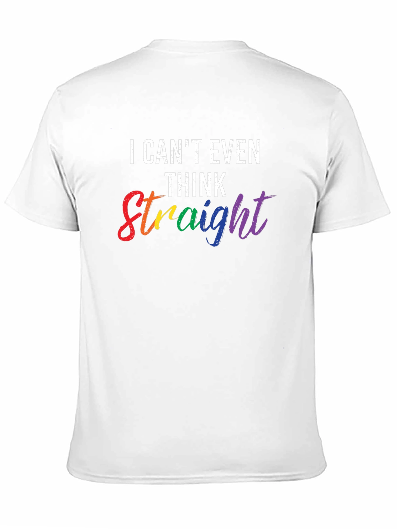 I Cant Even Think Straight Pride T-Shirt