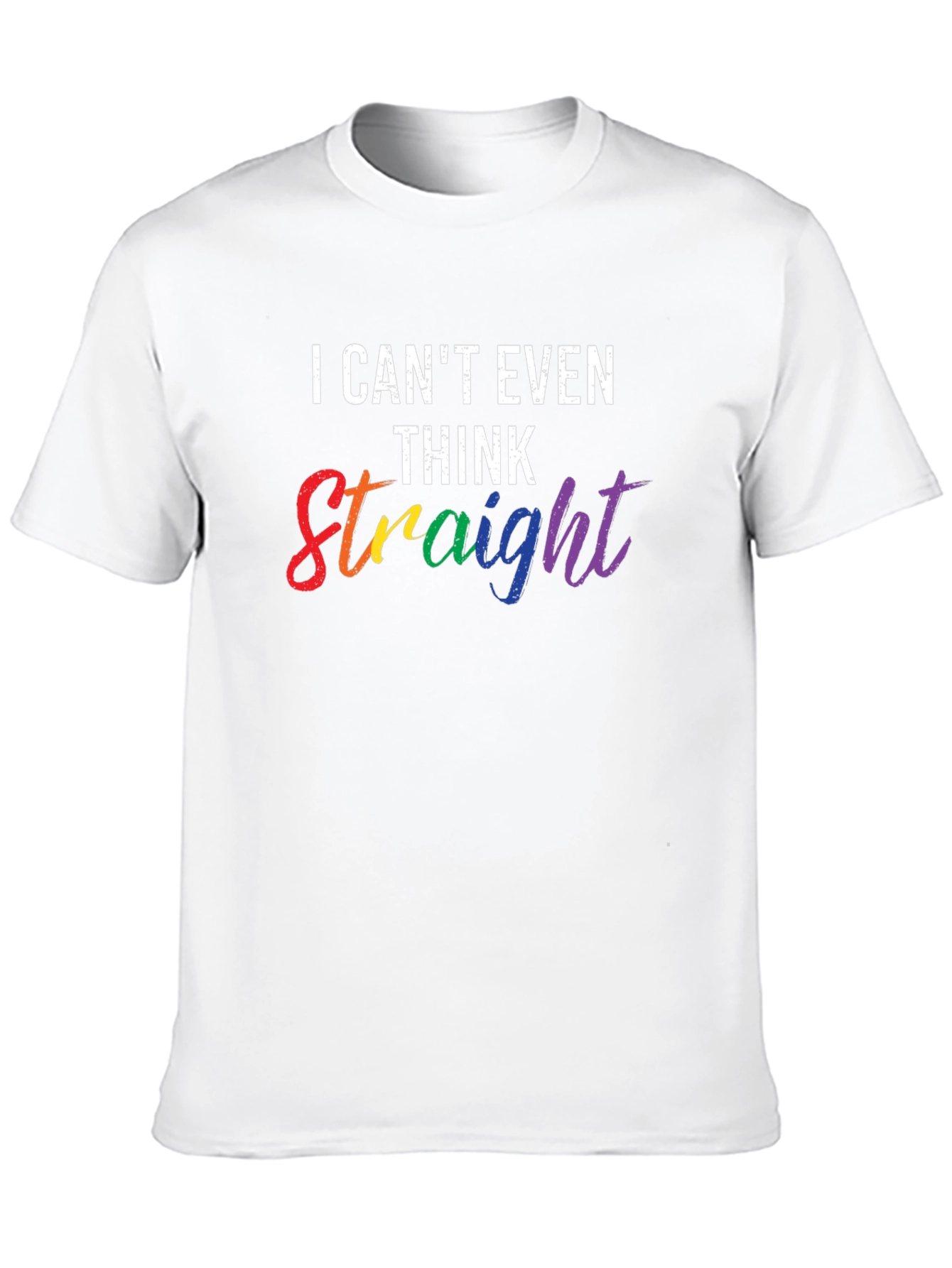 I Cant Even Think Straight Pride T-Shirt