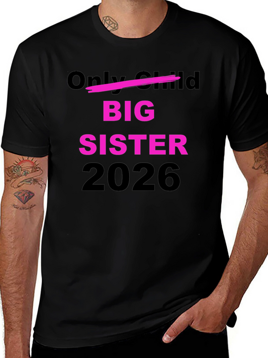 Big Sister 2026 Graphic Tee Shirt