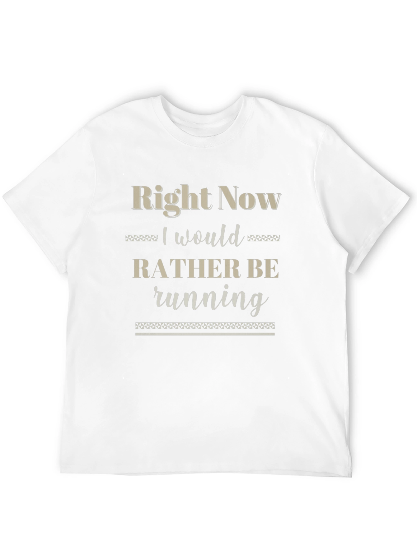 Right Now I Would Rather Be Running T-Shirt
