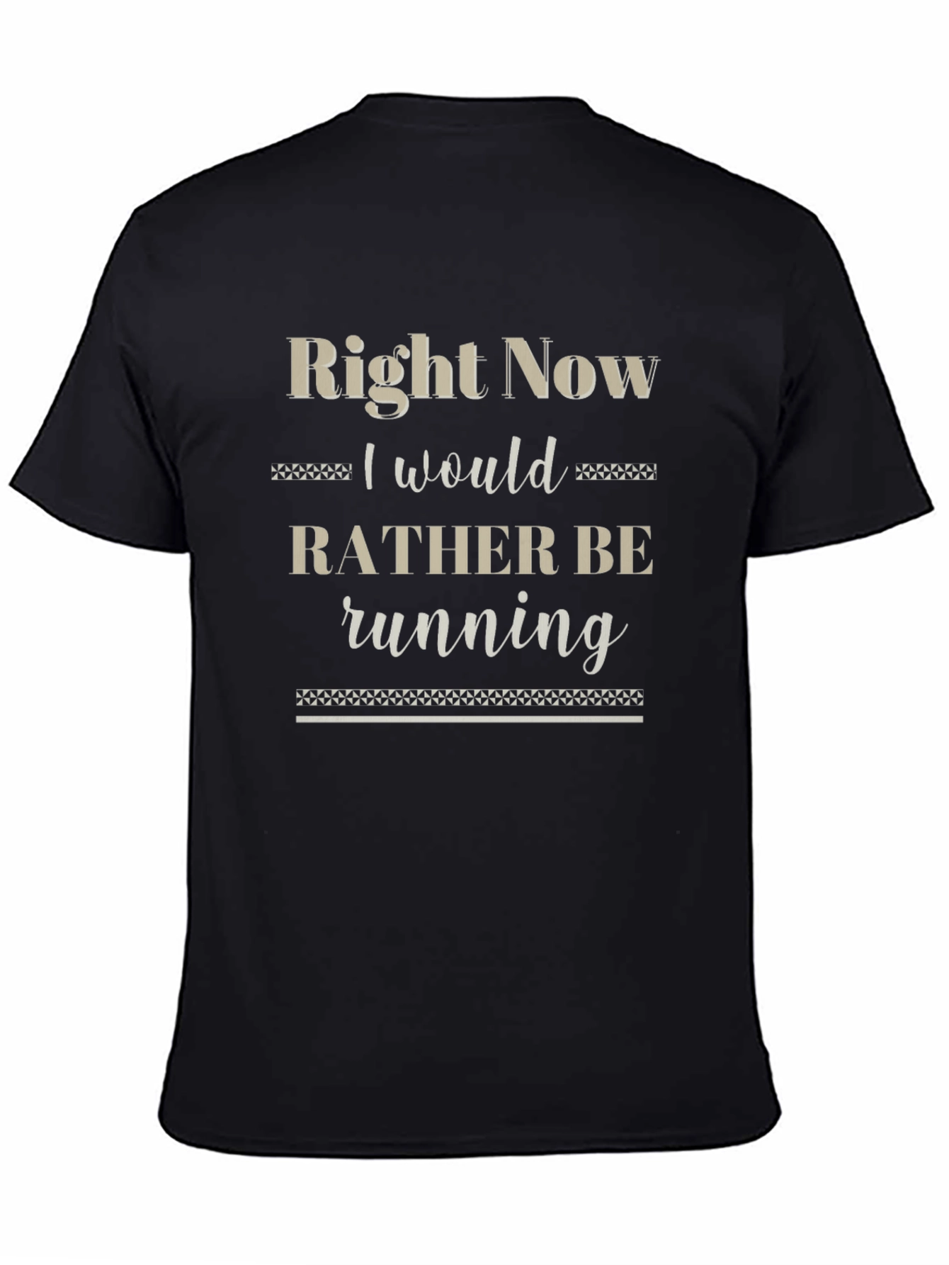 Right Now I Would Rather Be Running T-Shirt