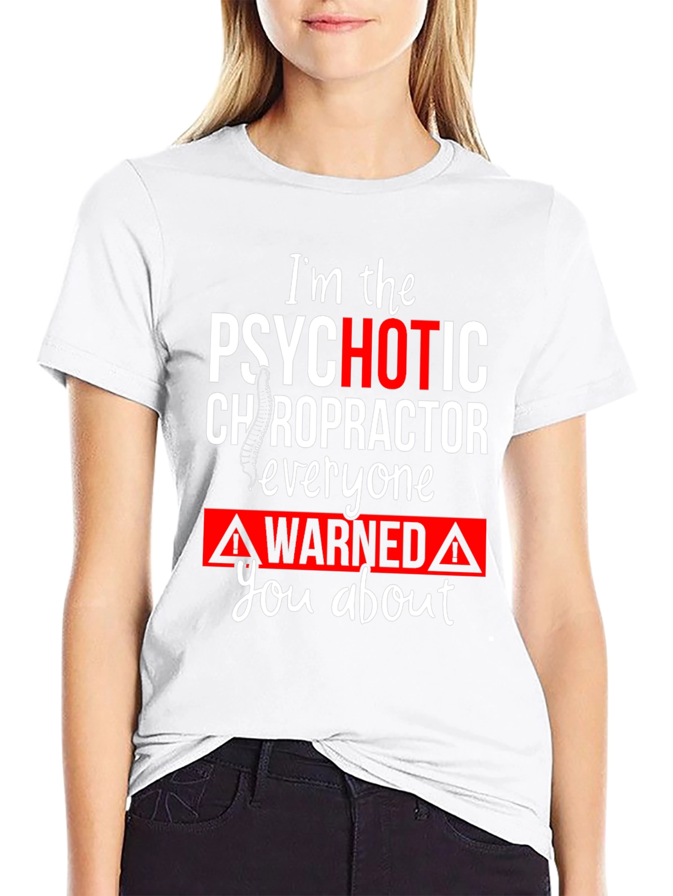 Psychotic Chiropractor T-Shirt Funny Novelty Tee