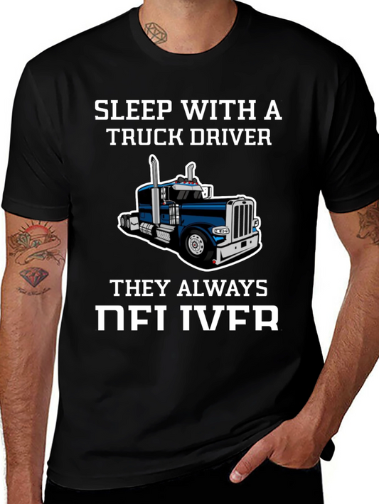 Sleep with a Truck Driver Funny T-Shirt
