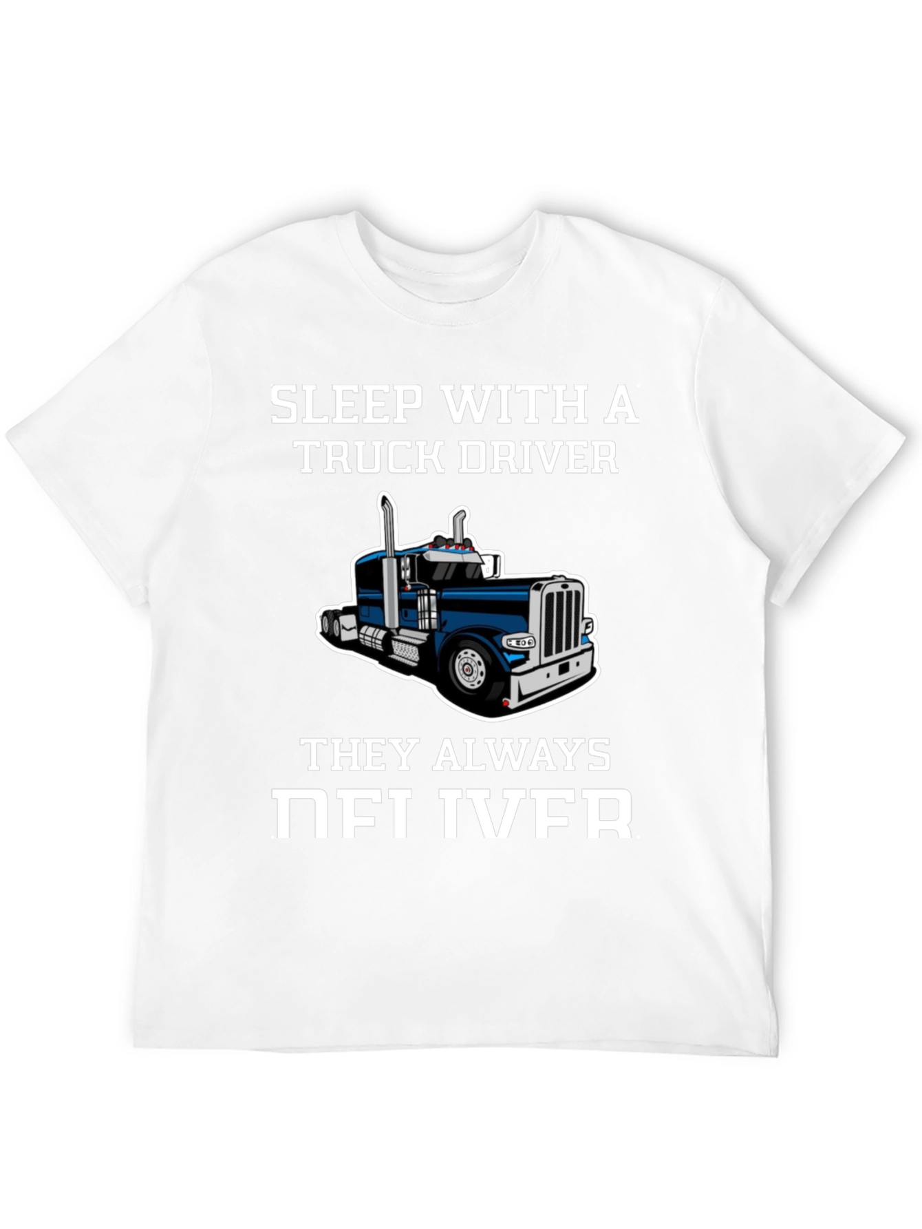 Sleep with a Truck Driver Funny T-Shirt