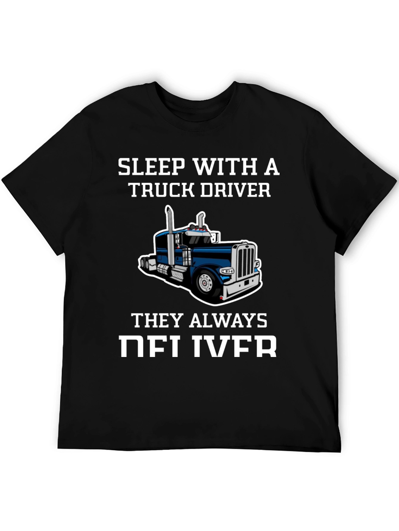 Sleep with a Truck Driver Funny T-Shirt