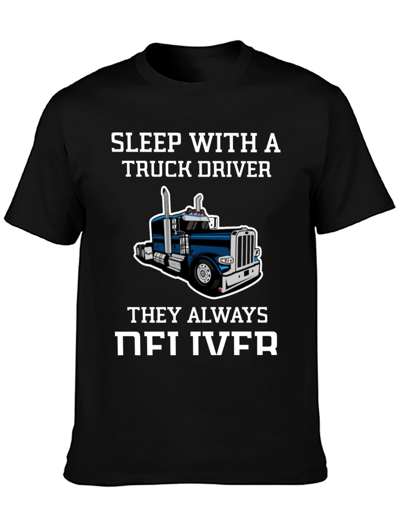 Sleep with a Truck Driver Funny T-Shirt