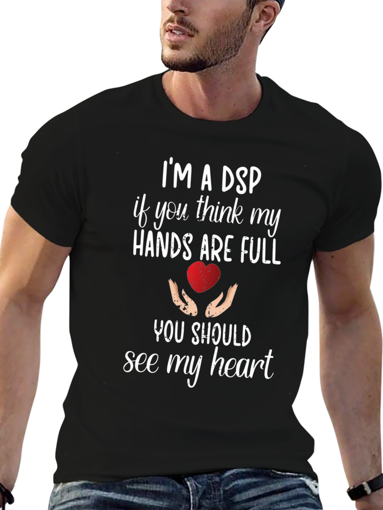 Im A DSP Heart T-Shirt