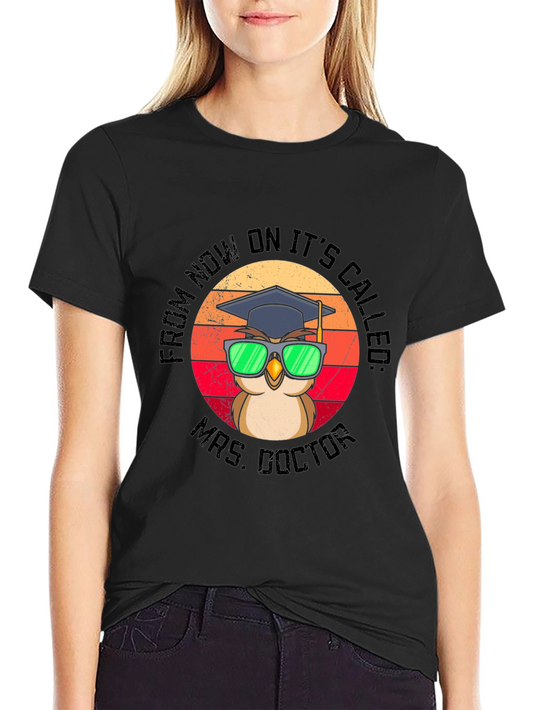 Mrs. Doctor Graduation Owl T-Shirt