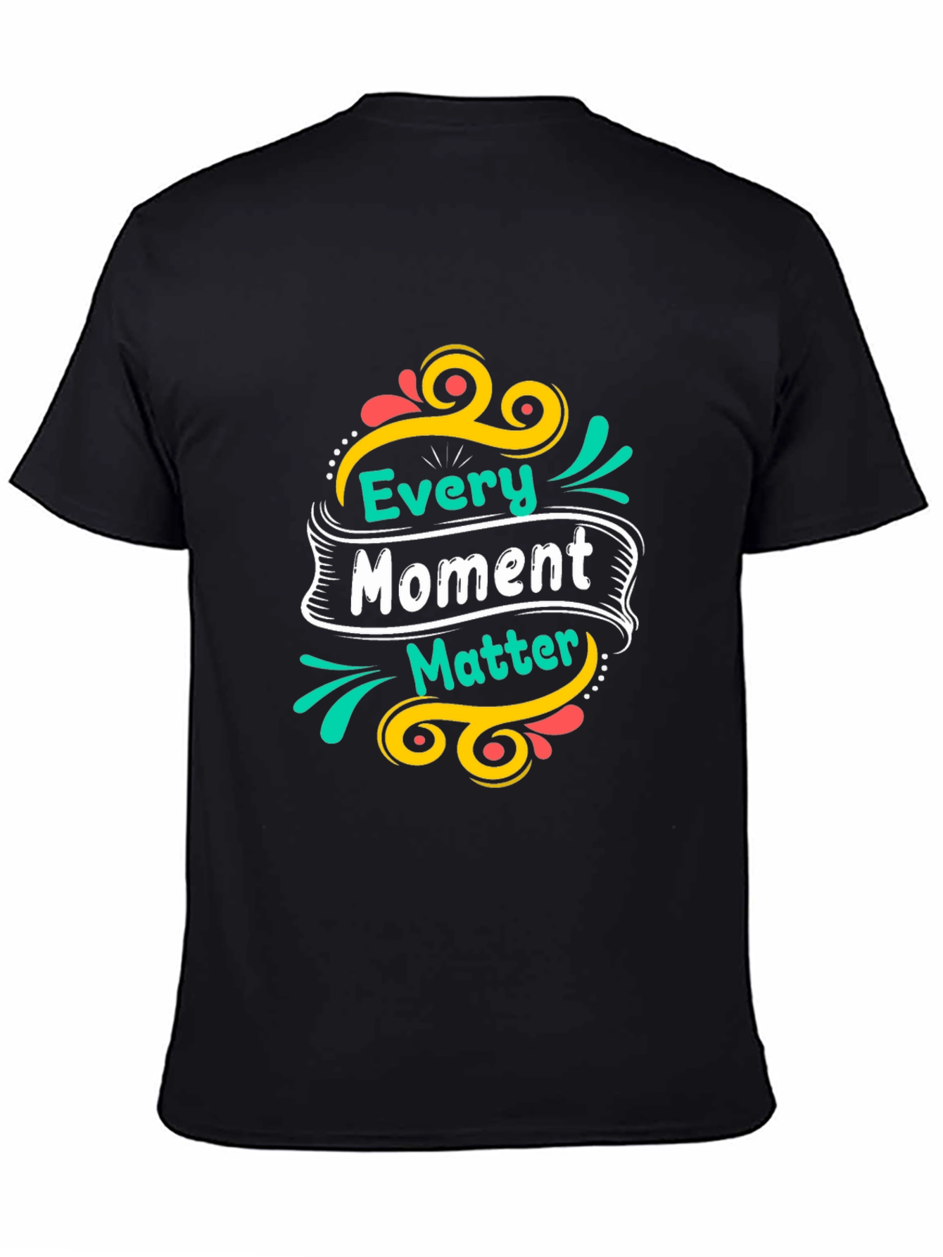 Every Moment Matters Black Graphic Tee Shirt