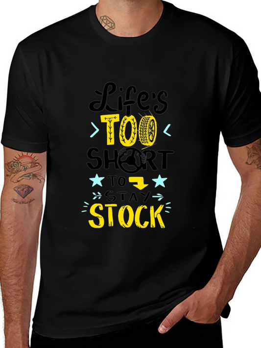 Lifes Too Short to Stay Stock T-Shirt