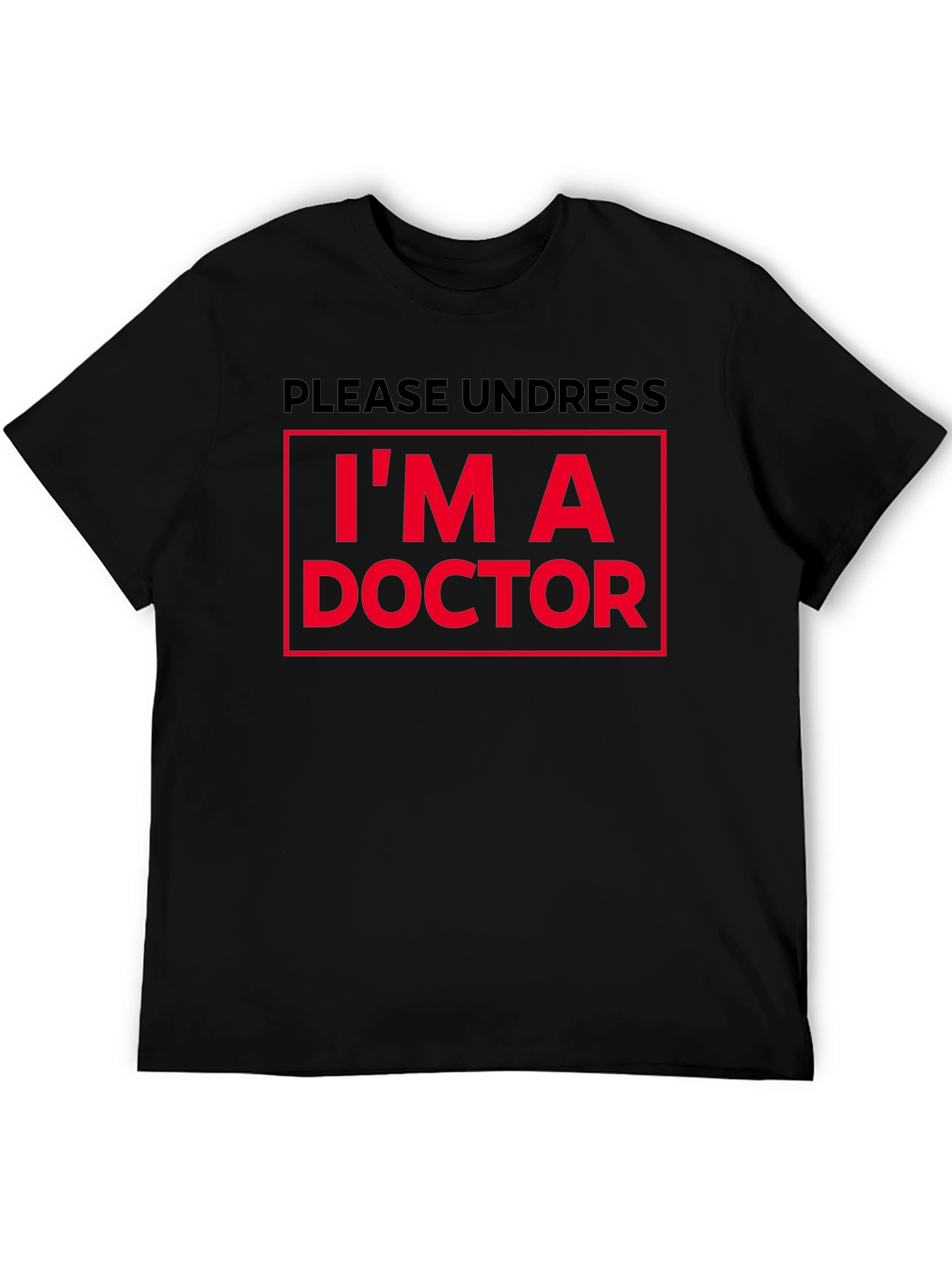 Funny Doctor T-Shirt - Please Undress
