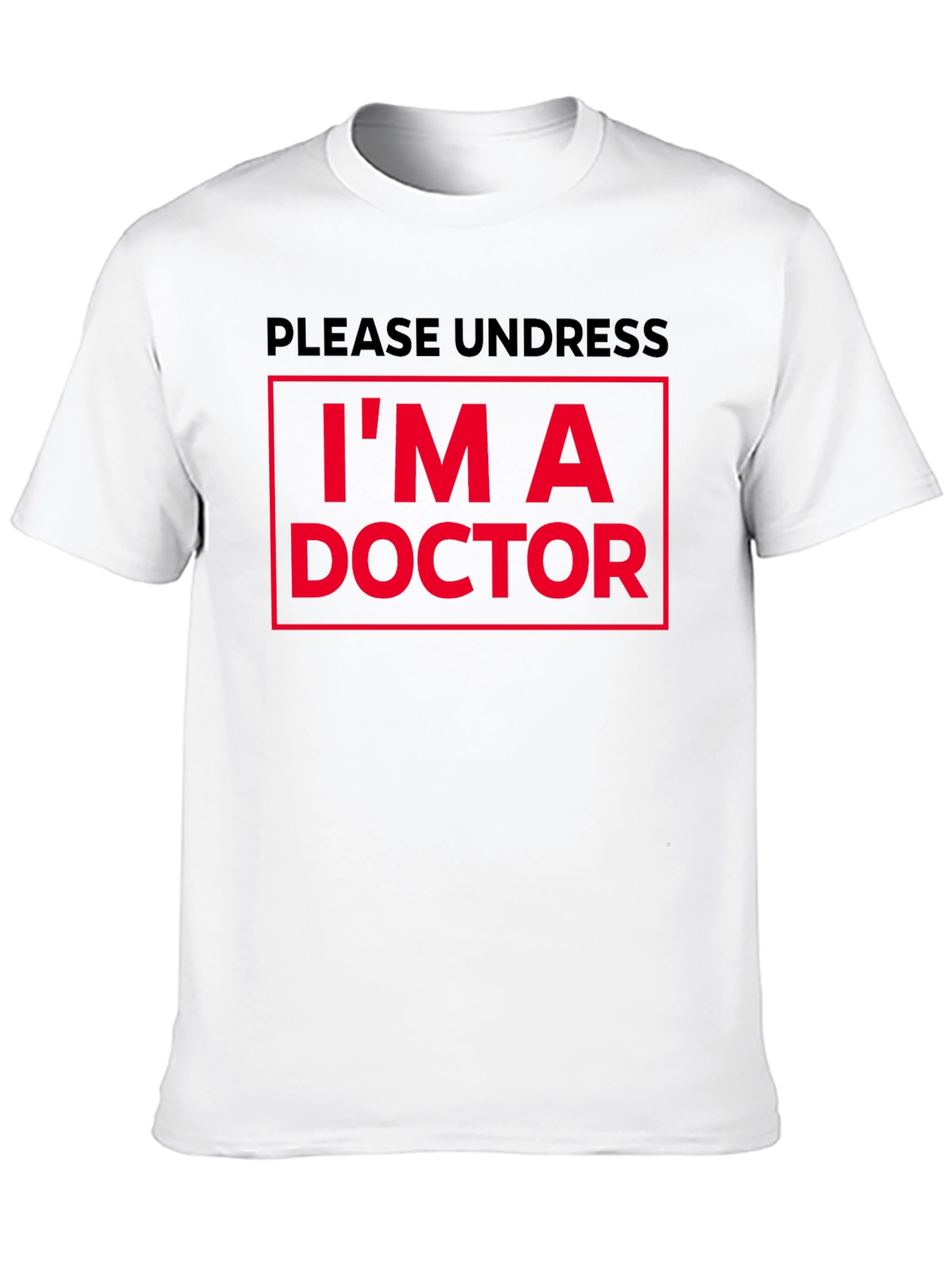 Funny Doctor T-Shirt - Please Undress