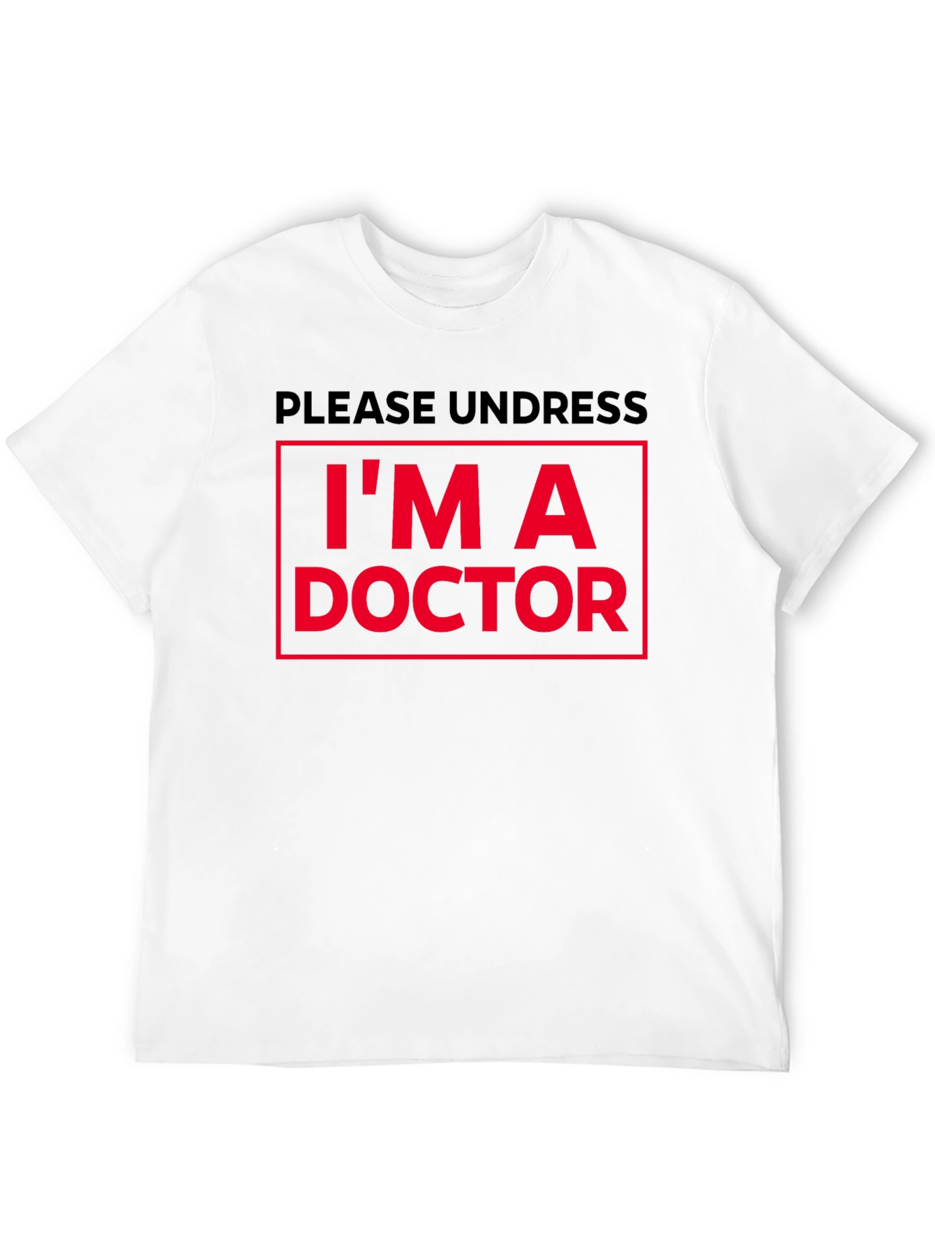 Funny Doctor T-Shirt - Please Undress