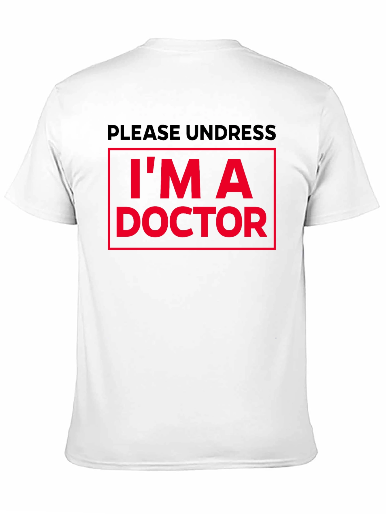 Funny Doctor T-Shirt - Please Undress