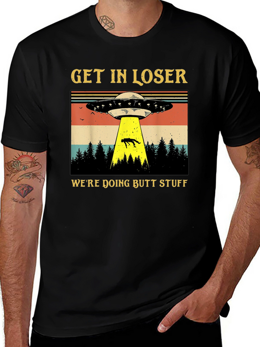 Get In Loser UFO T-Shirt