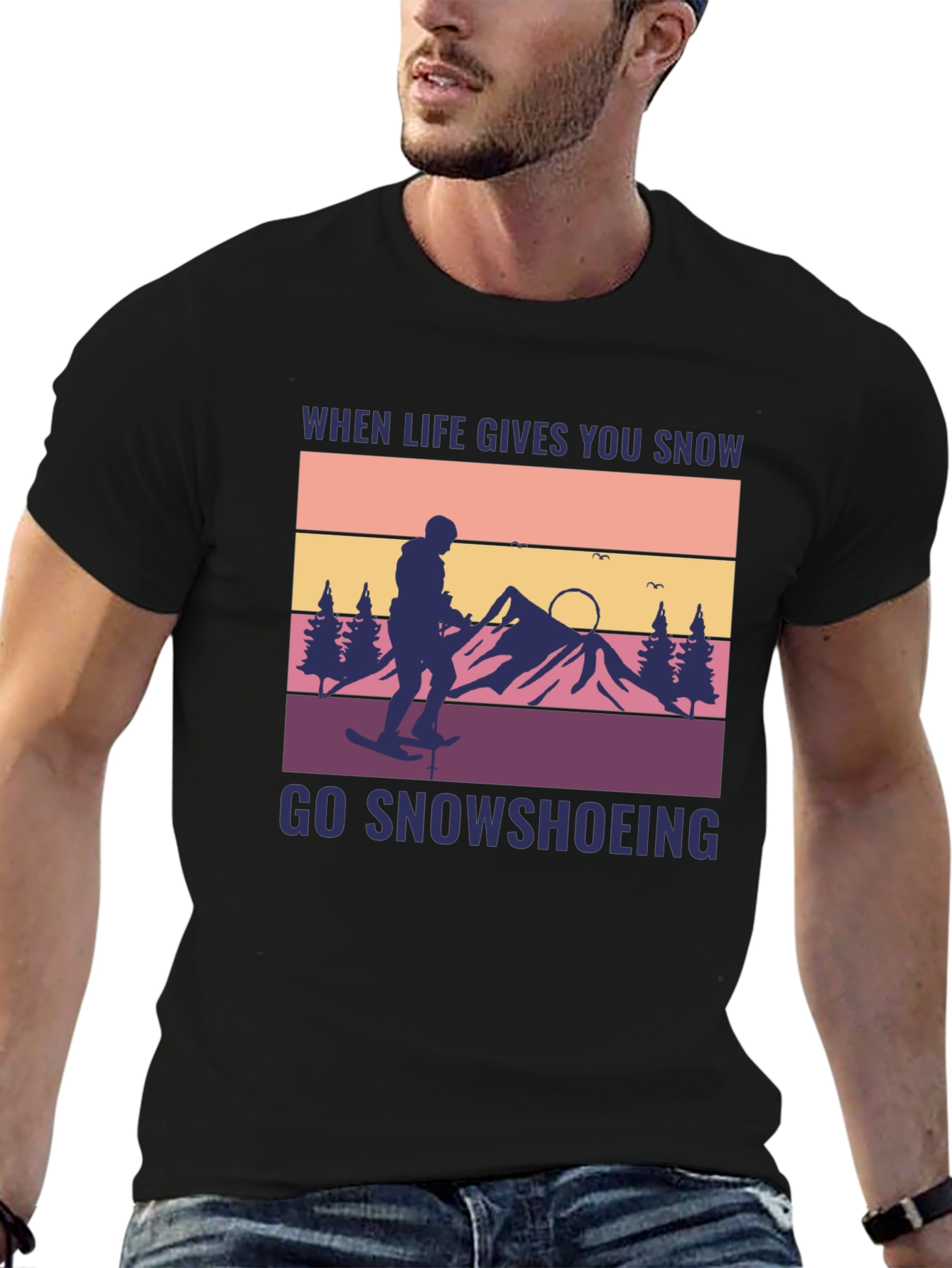 Snowshoeing Graphic Tee - When Life Gives You Snow