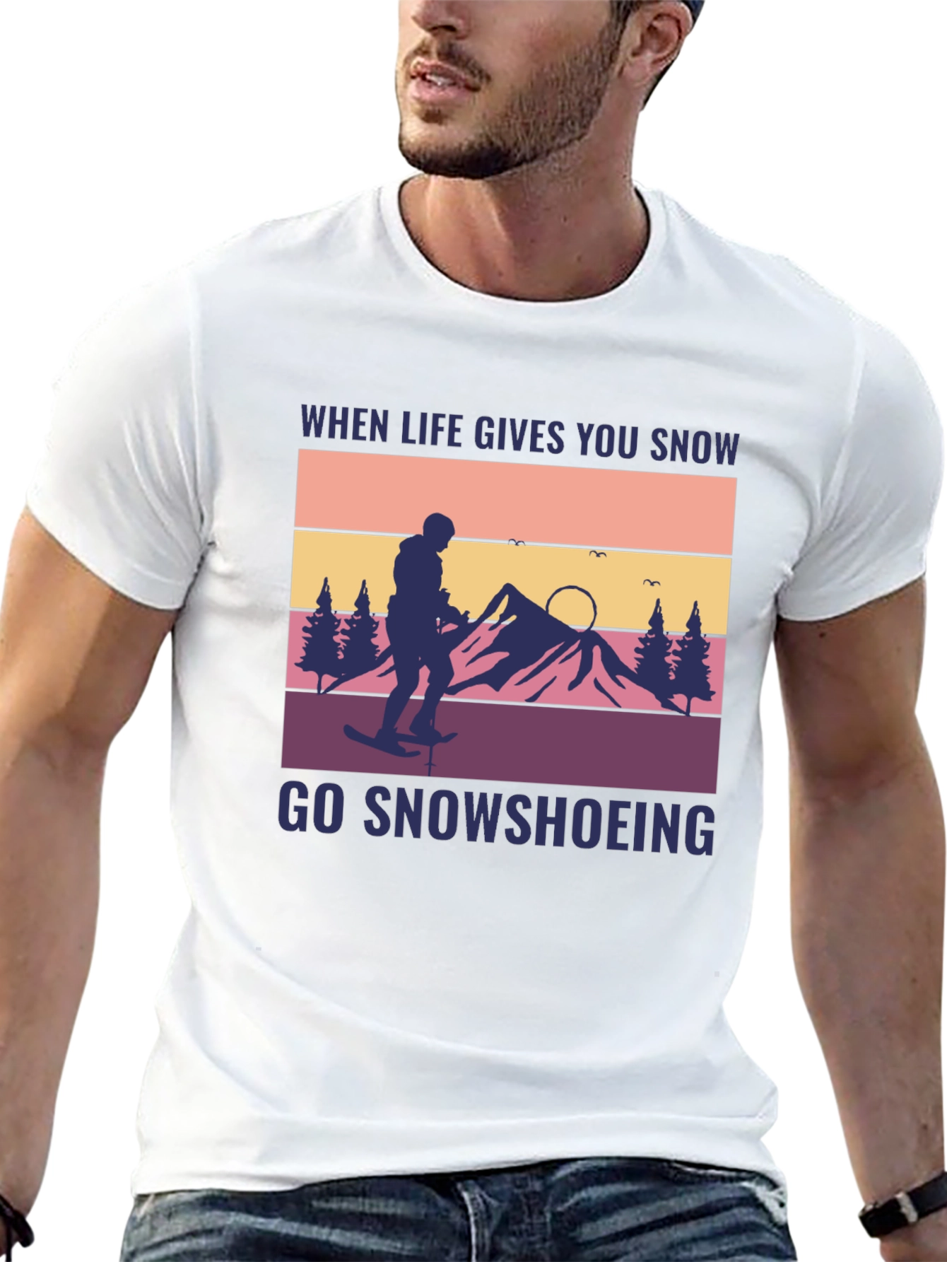 Snowshoeing Graphic Tee - When Life Gives You Snow