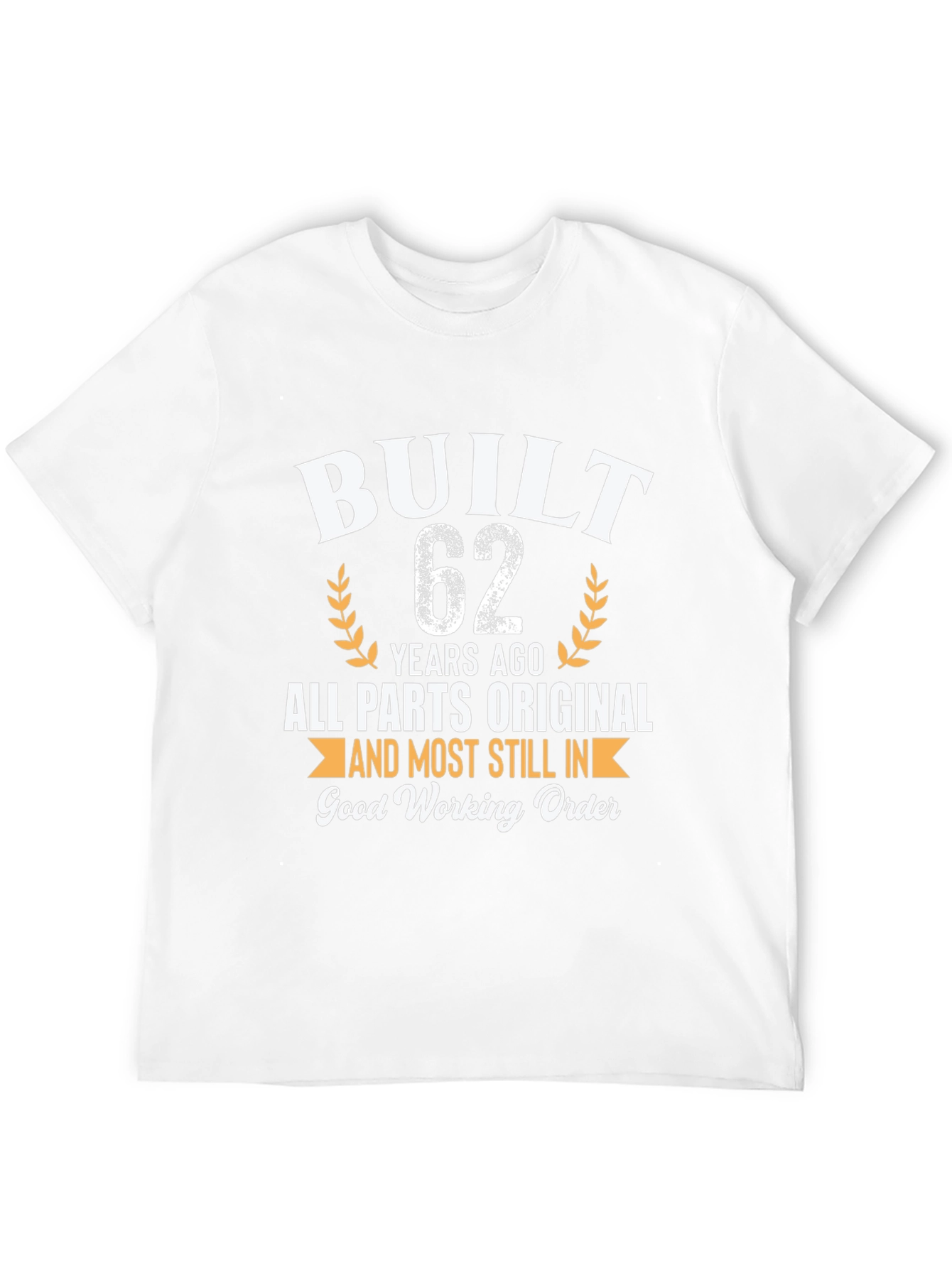 Built 62 Years Ago Funny Birthday T-Shirt