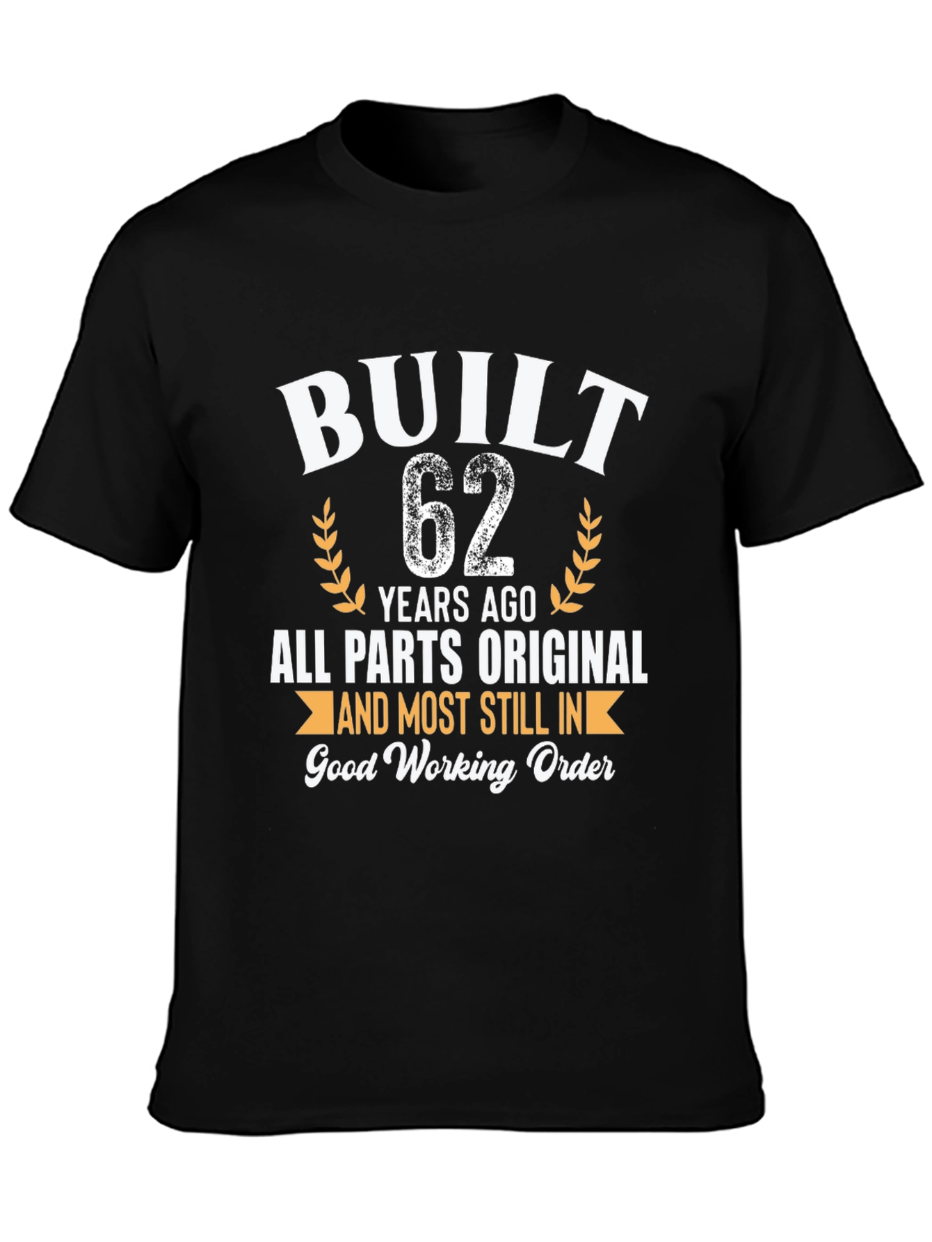 Built 62 Years Ago Funny Birthday T-Shirt