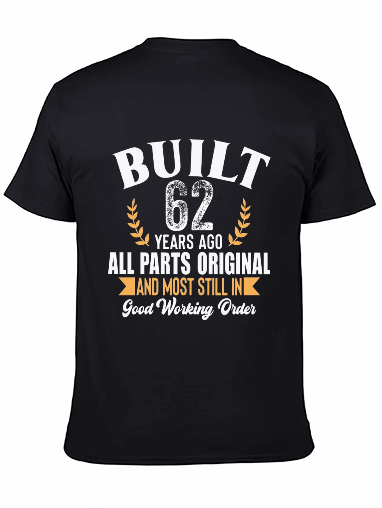 Built 62 Years Ago Funny Birthday T-Shirt