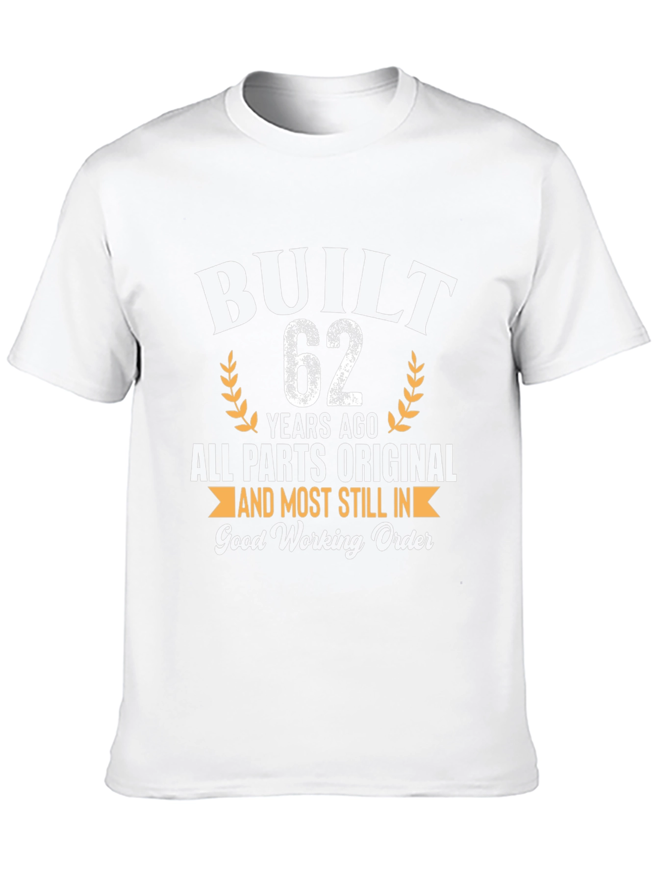 Built 62 Years Ago Funny Birthday T-Shirt