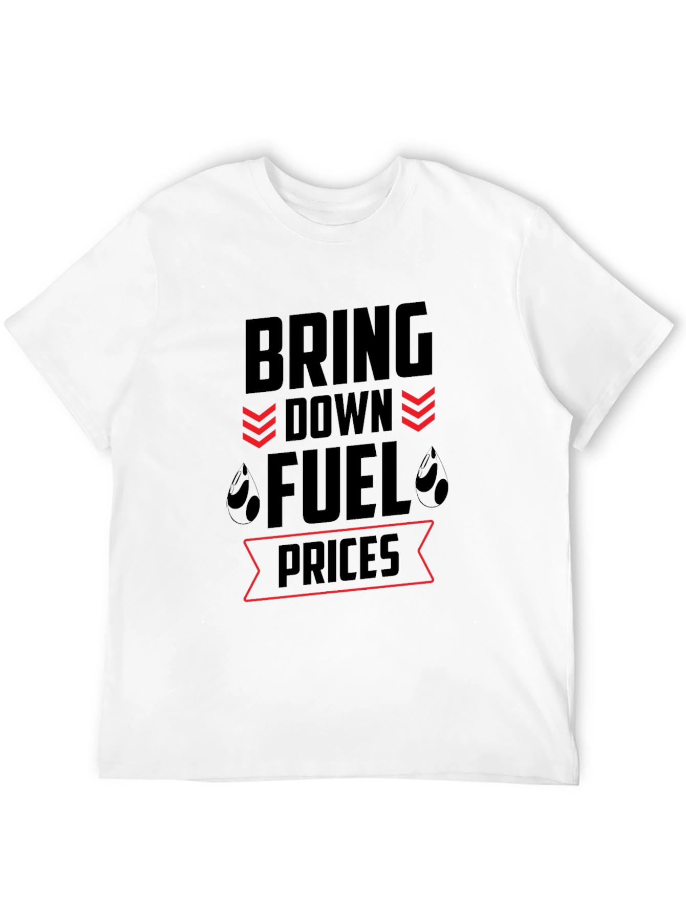 Bring Down Fuel Prices Black T-Shirt