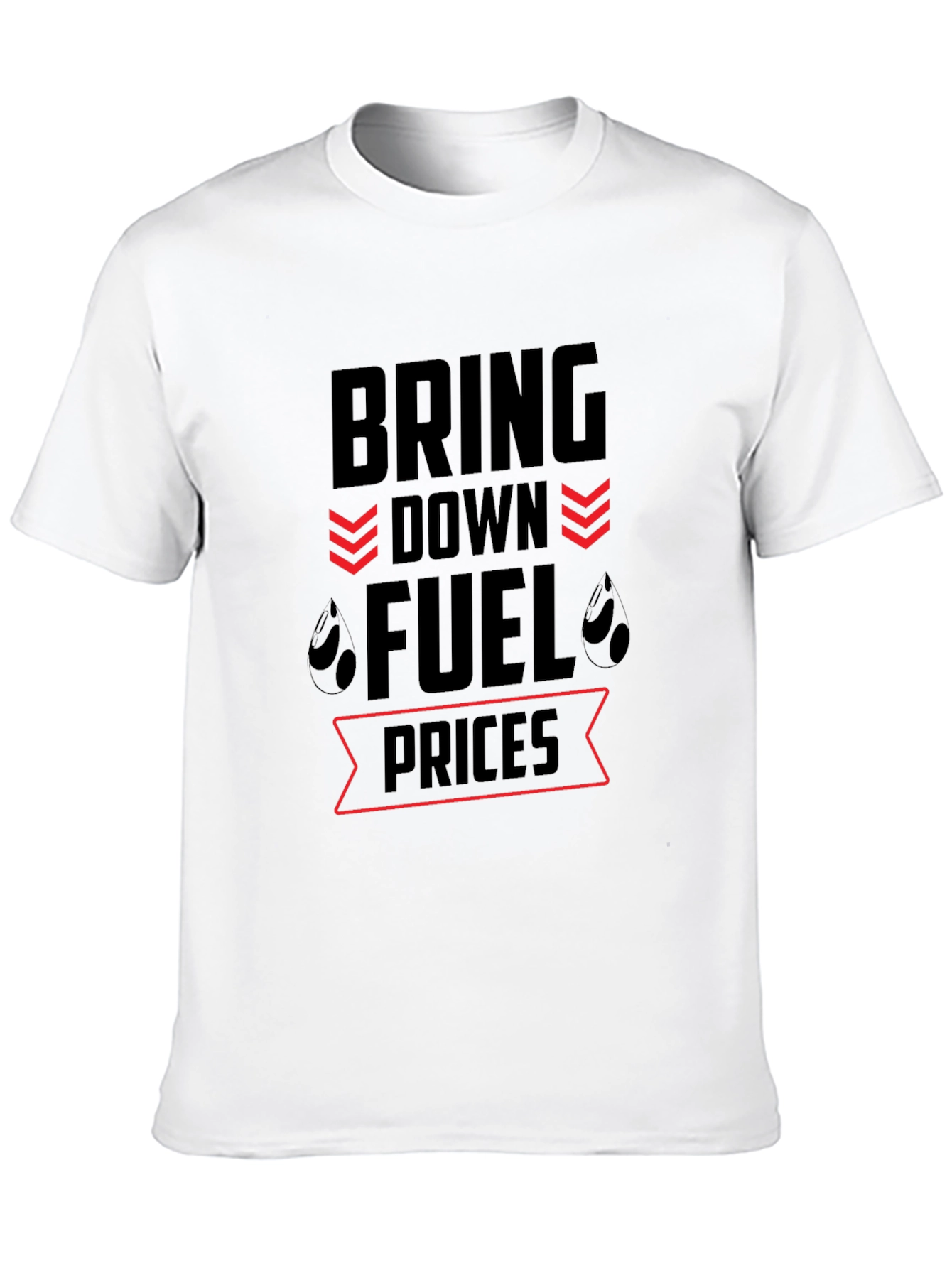 Bring Down Fuel Prices Black T-Shirt