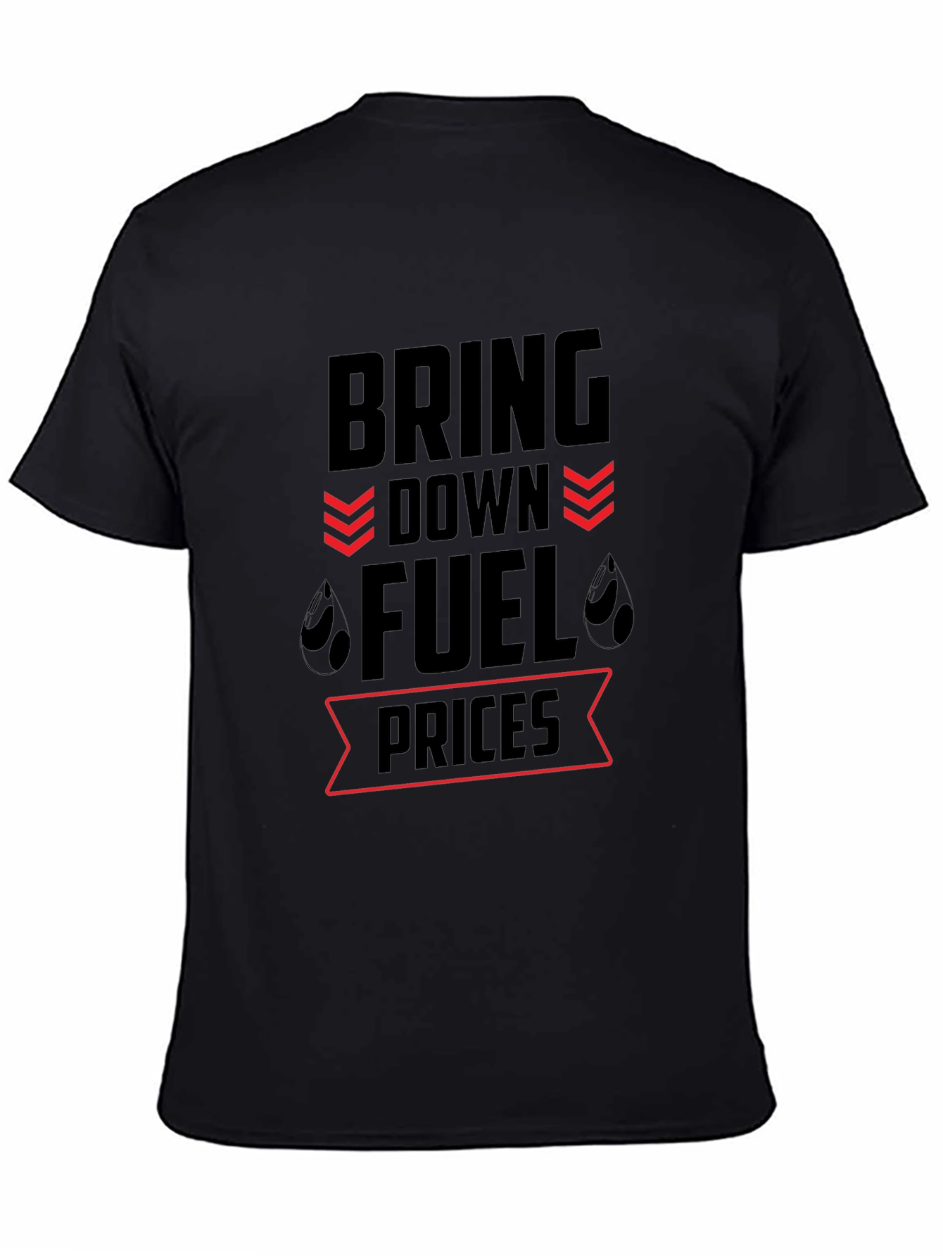 Bring Down Fuel Prices Black T-Shirt