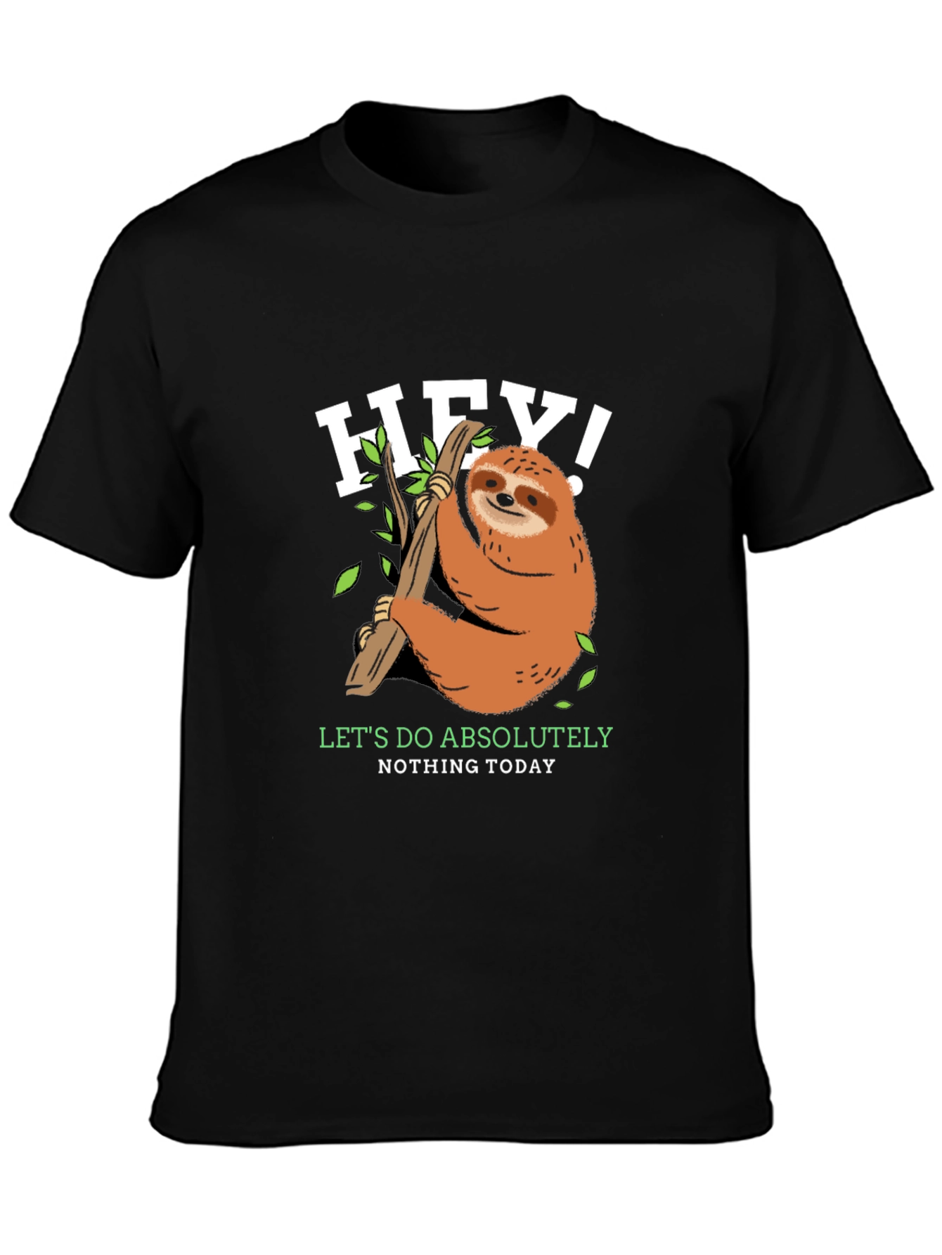 Lazy Sloth T-Shirt - Lets Do Absolutely Nothing Today!
