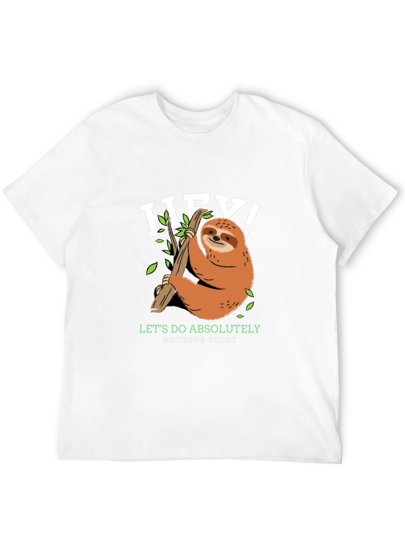 Lazy Sloth T-Shirt - Lets Do Absolutely Nothing Today!