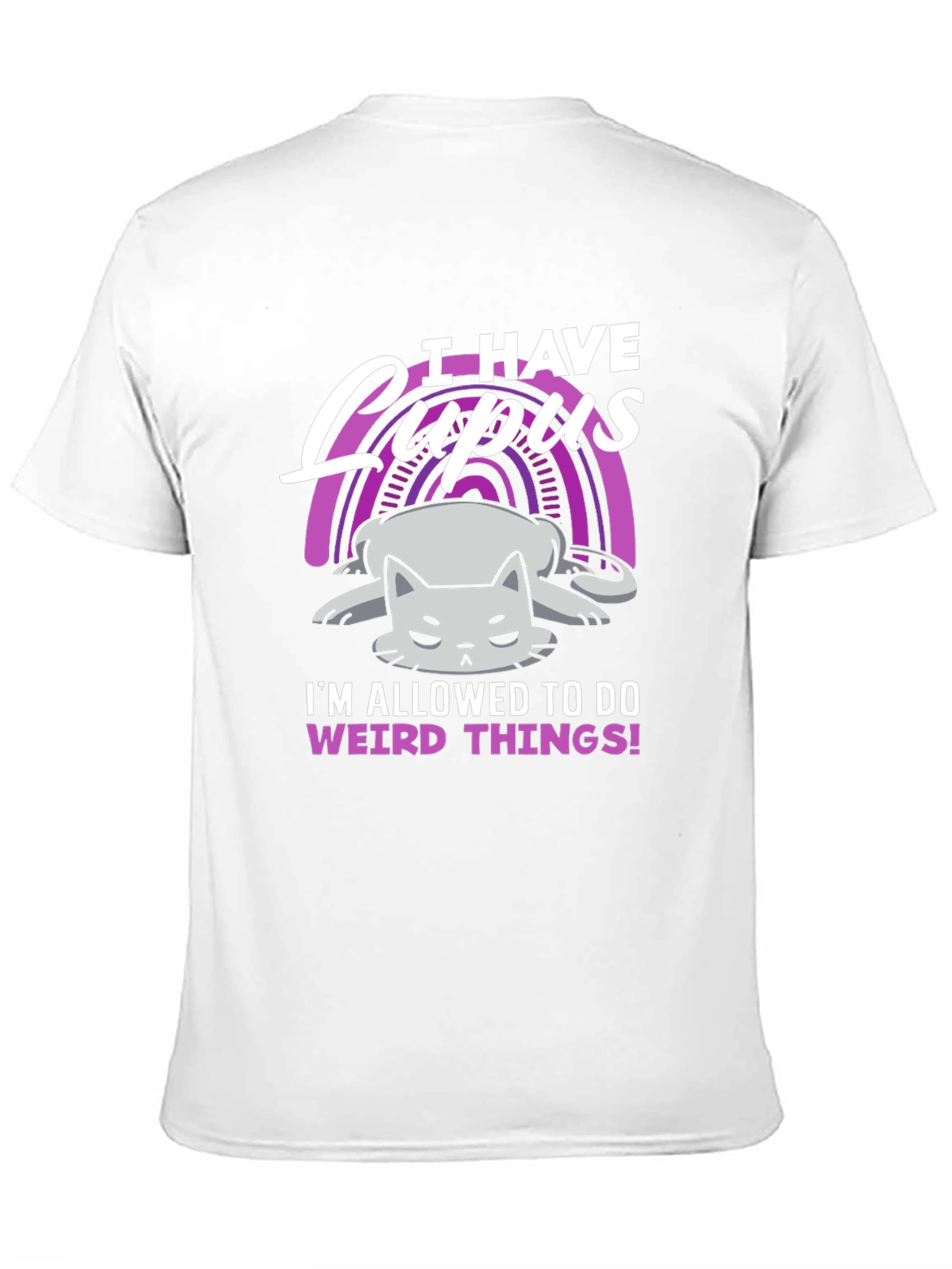 I Have Lupus Weird Things T-Shirt