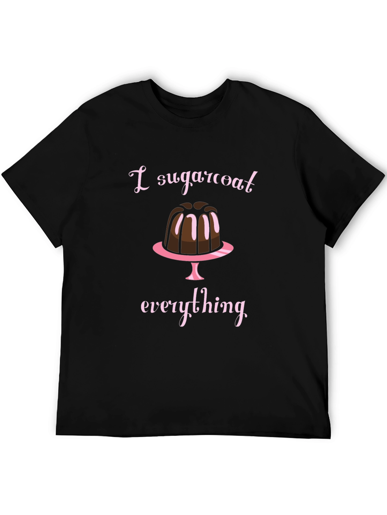 I Sugarcoat Everything Black T-Shirt