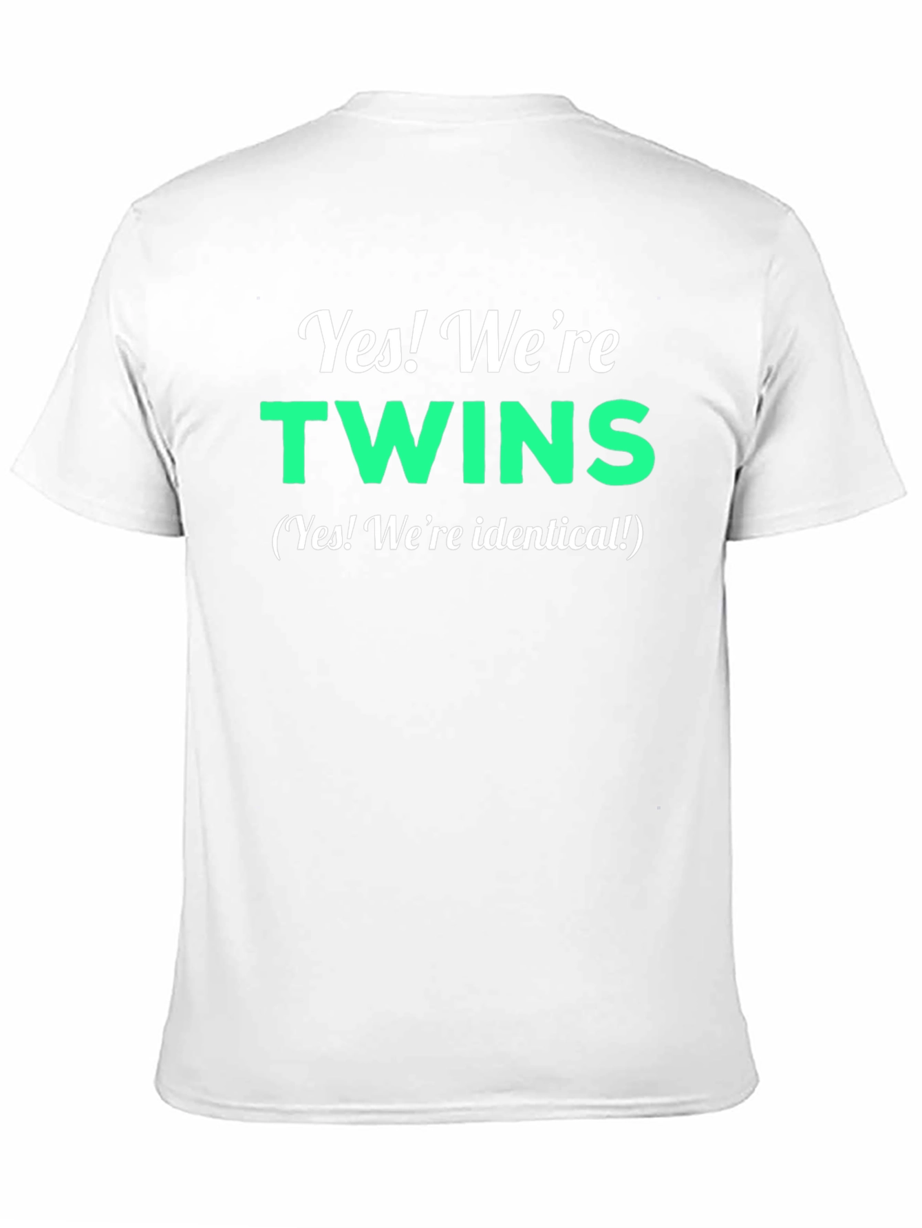 Yes! Were Twins T-Shirt - Identical Twin Apparel