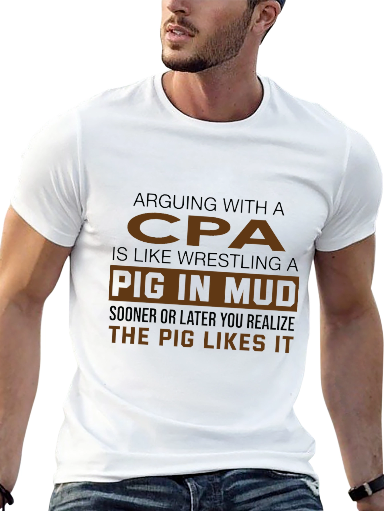 Arguing with a CPA Pig in Mud T-Shirt