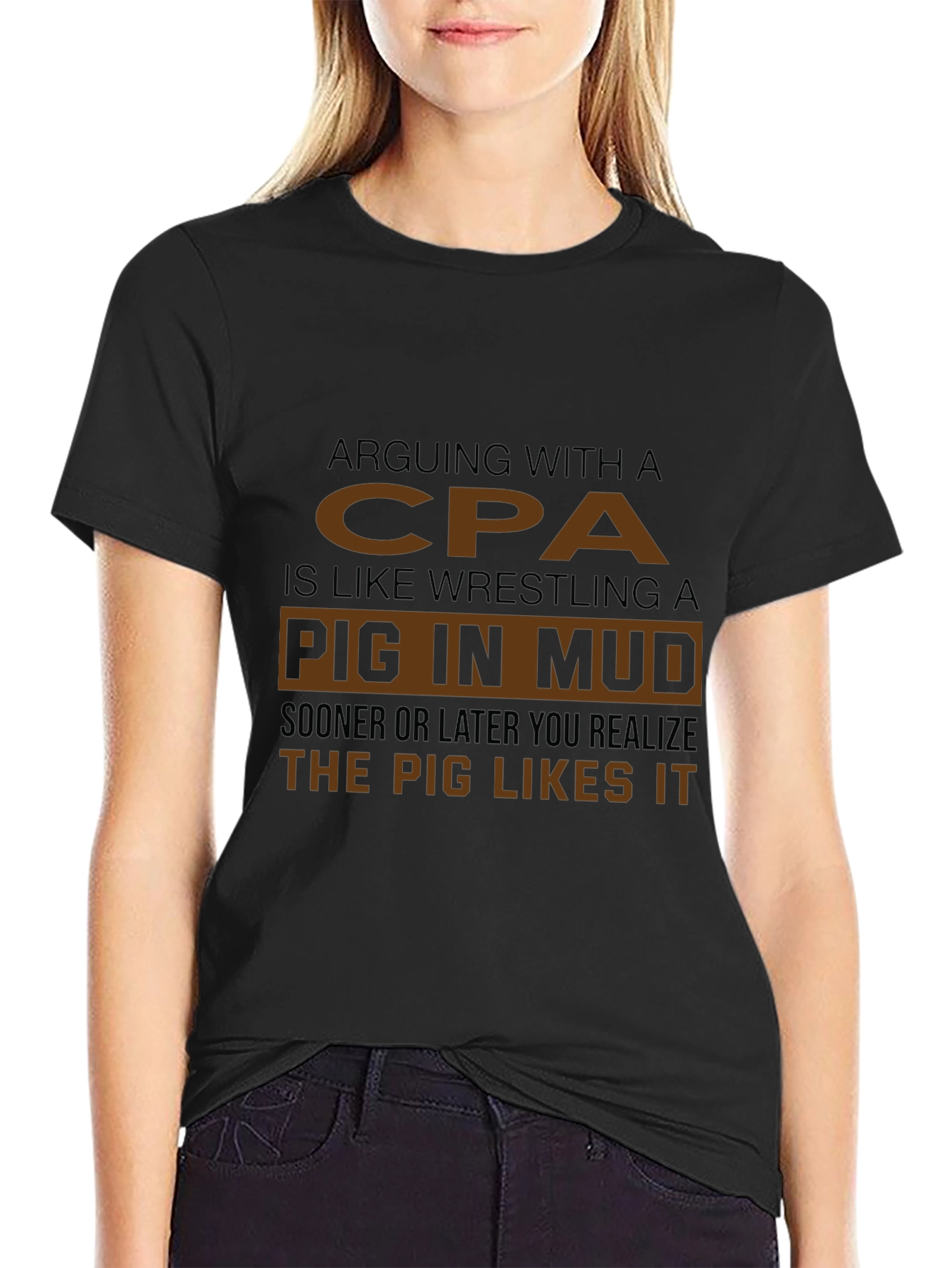 Arguing with a CPA Pig in Mud T-Shirt