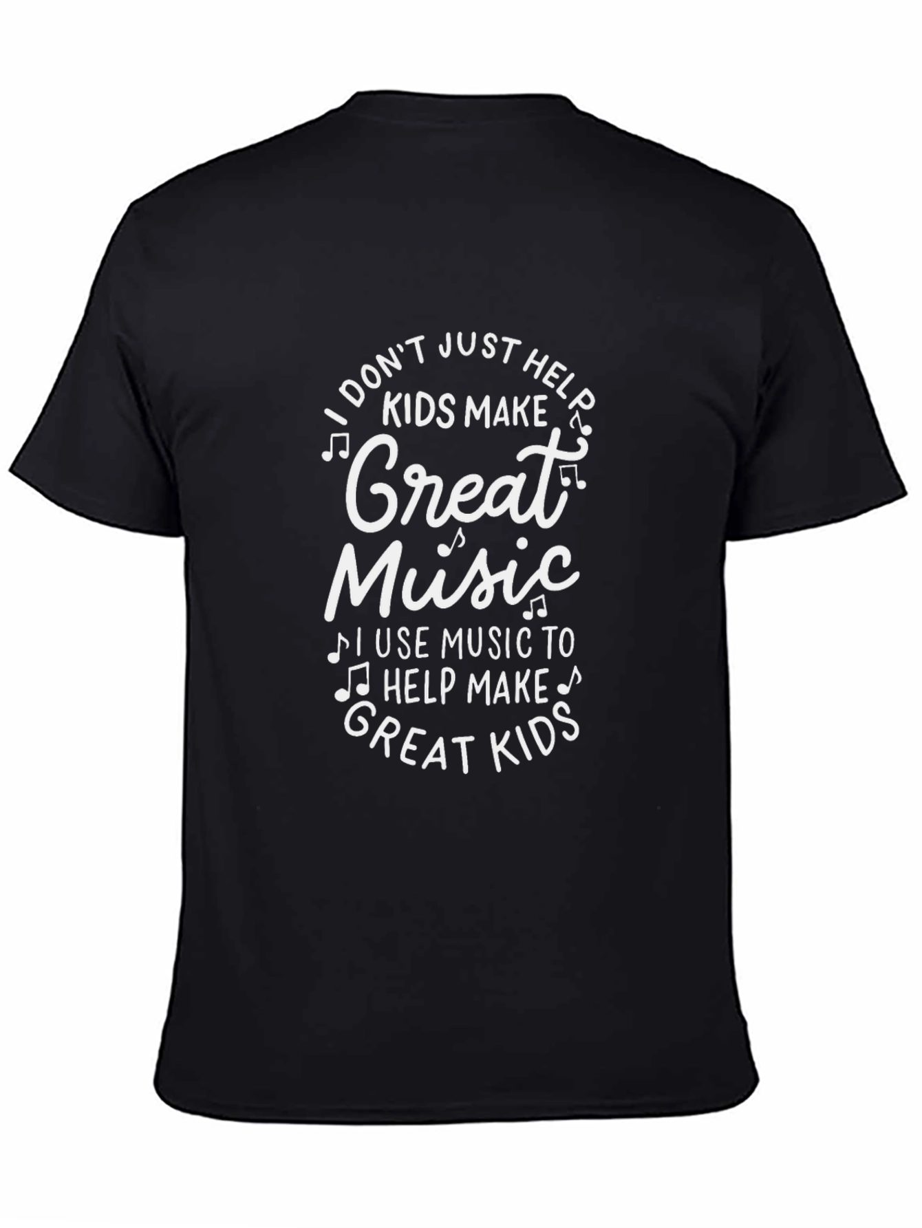Music Teacher T-Shirt - Great Kids Make Music
