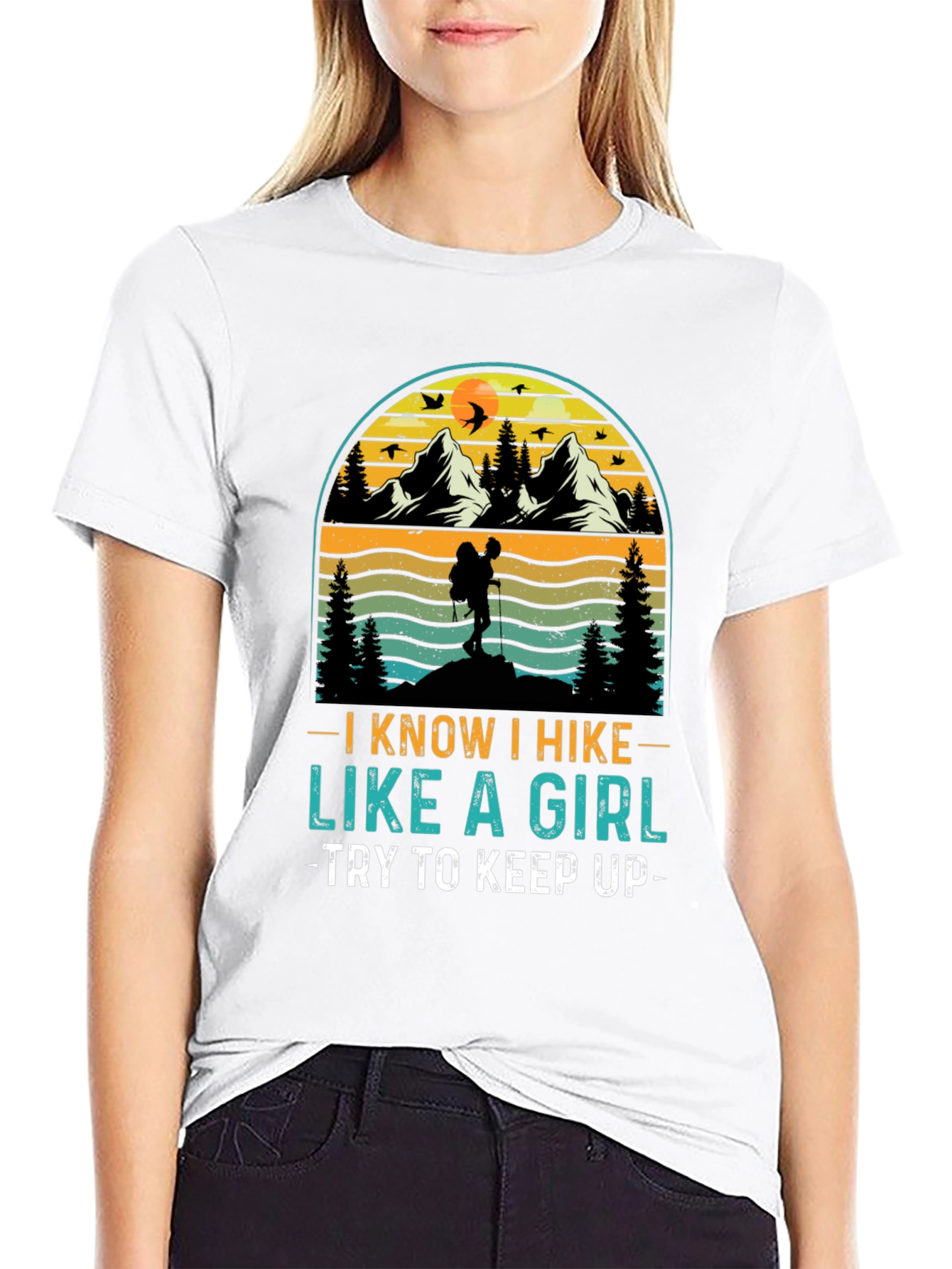 I Know I Hike Like A Girl T-Shirt