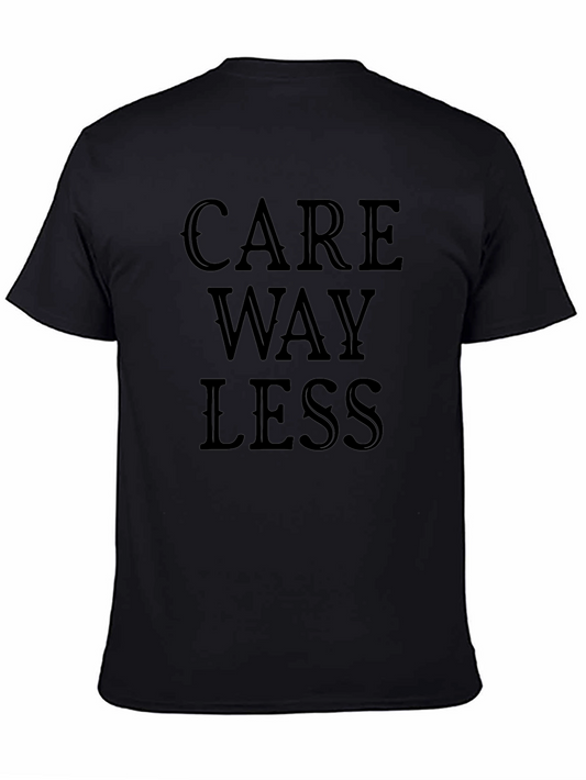 Care Way Less Graphic Tee - Relaxed Fit Black T-Shirt