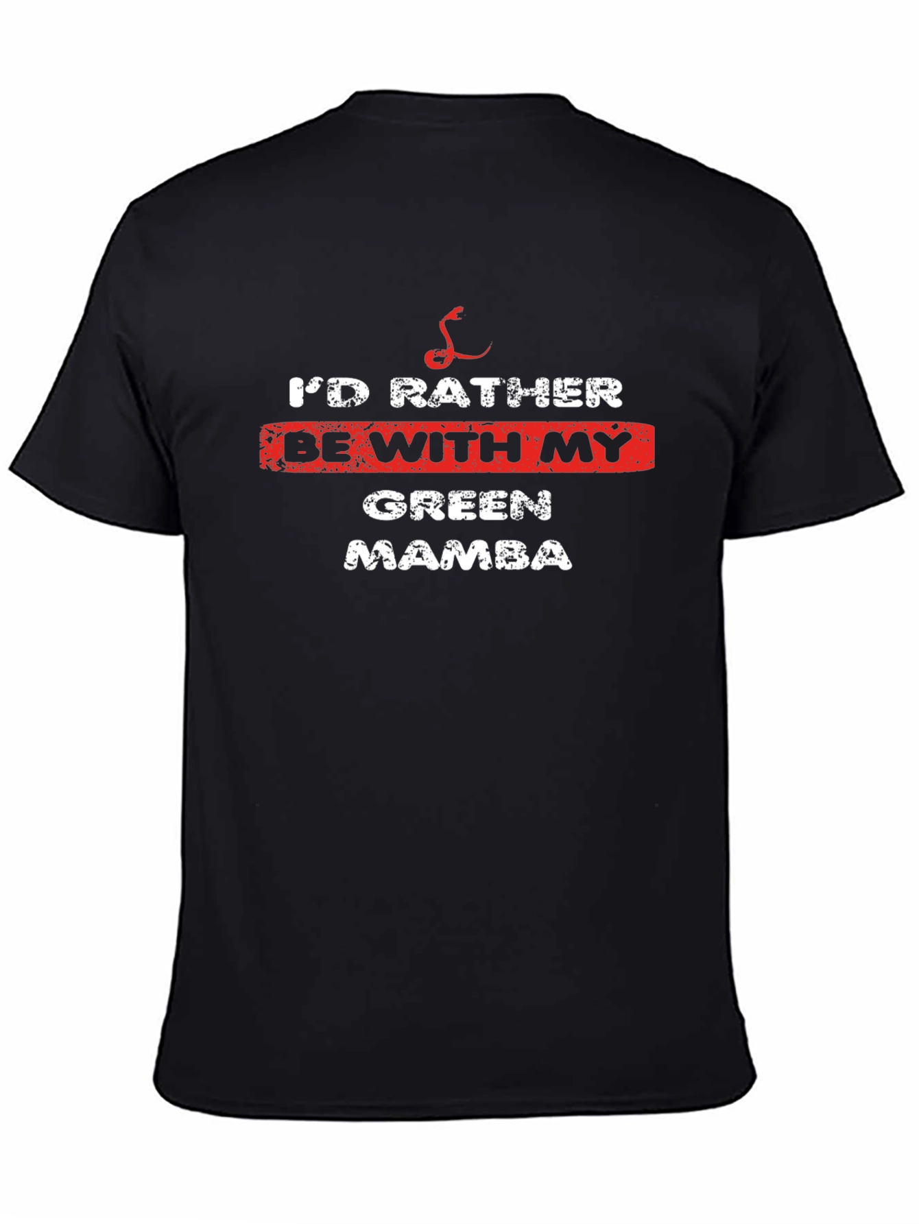 Id Rather Be With My Green Mamba T-Shirt