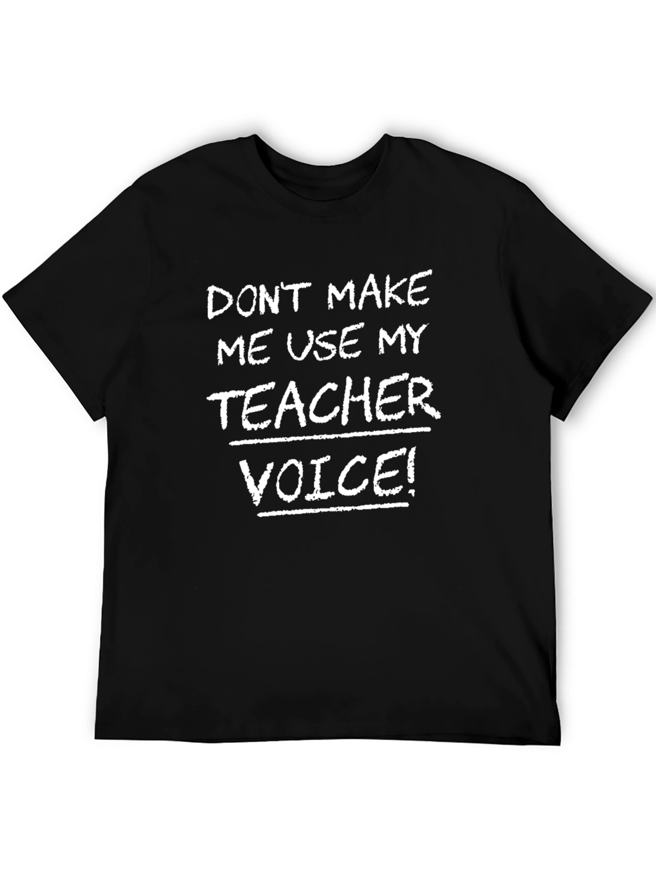 Teacher Voice Funny T-Shirt