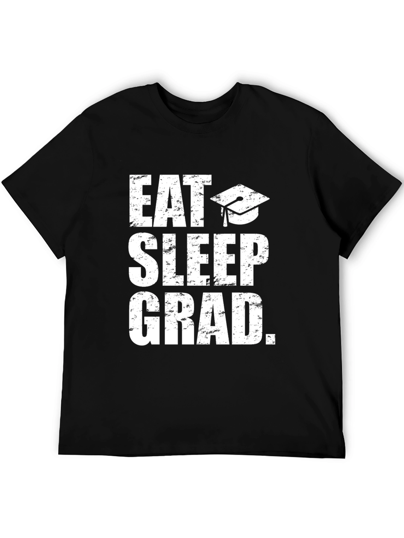 Eat Sleep Grad T-Shirt - Graduation Gift Tee