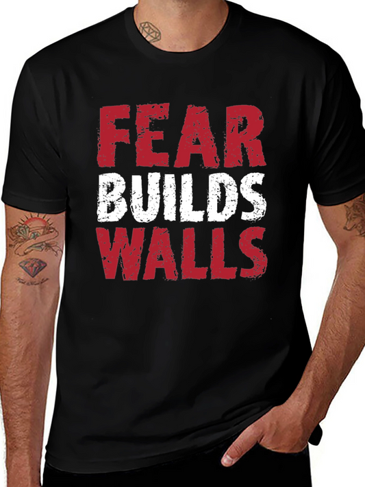 Fear Builds Walls Graphic Tee - Black