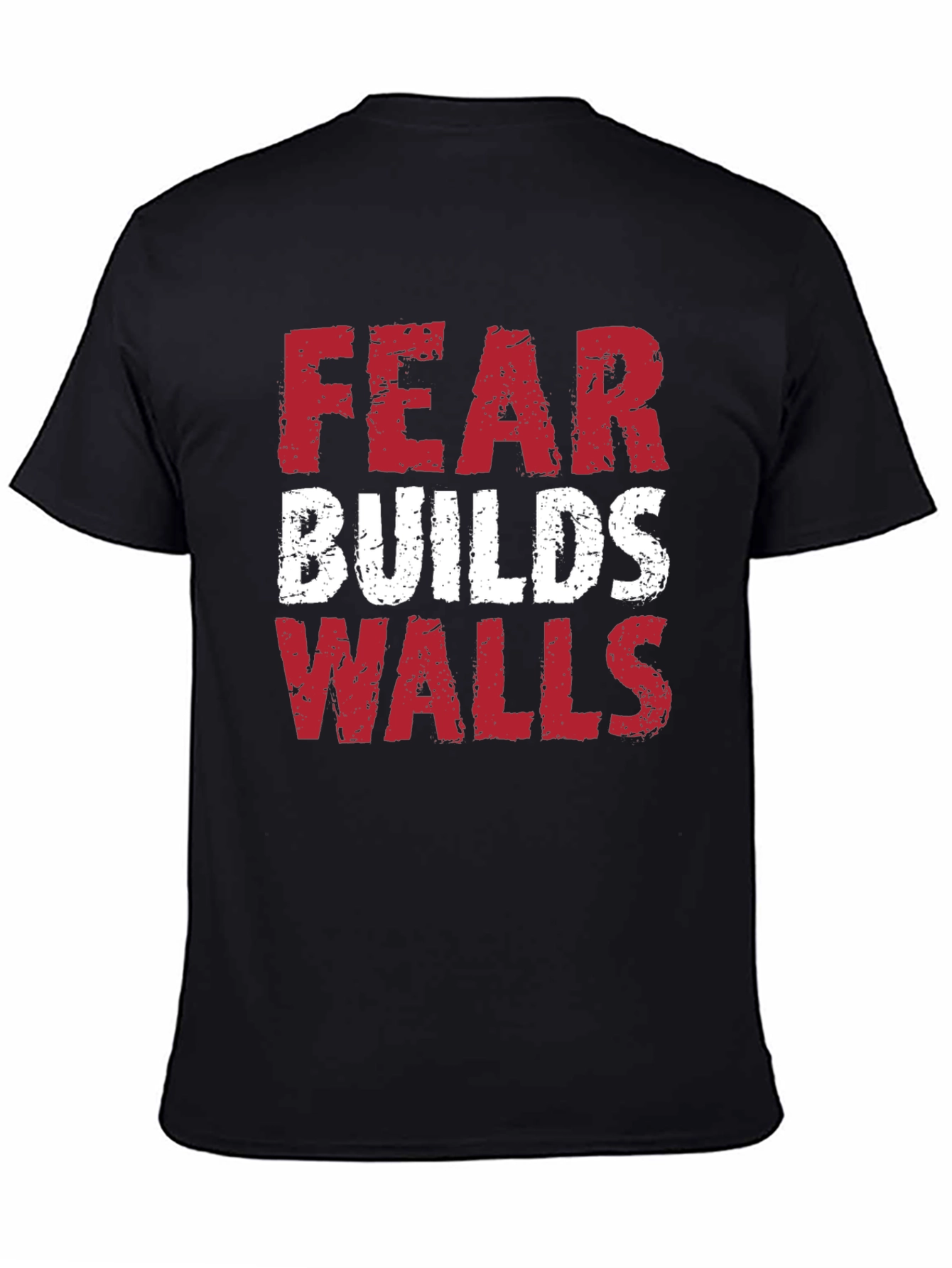 Fear Builds Walls Graphic Tee - Black