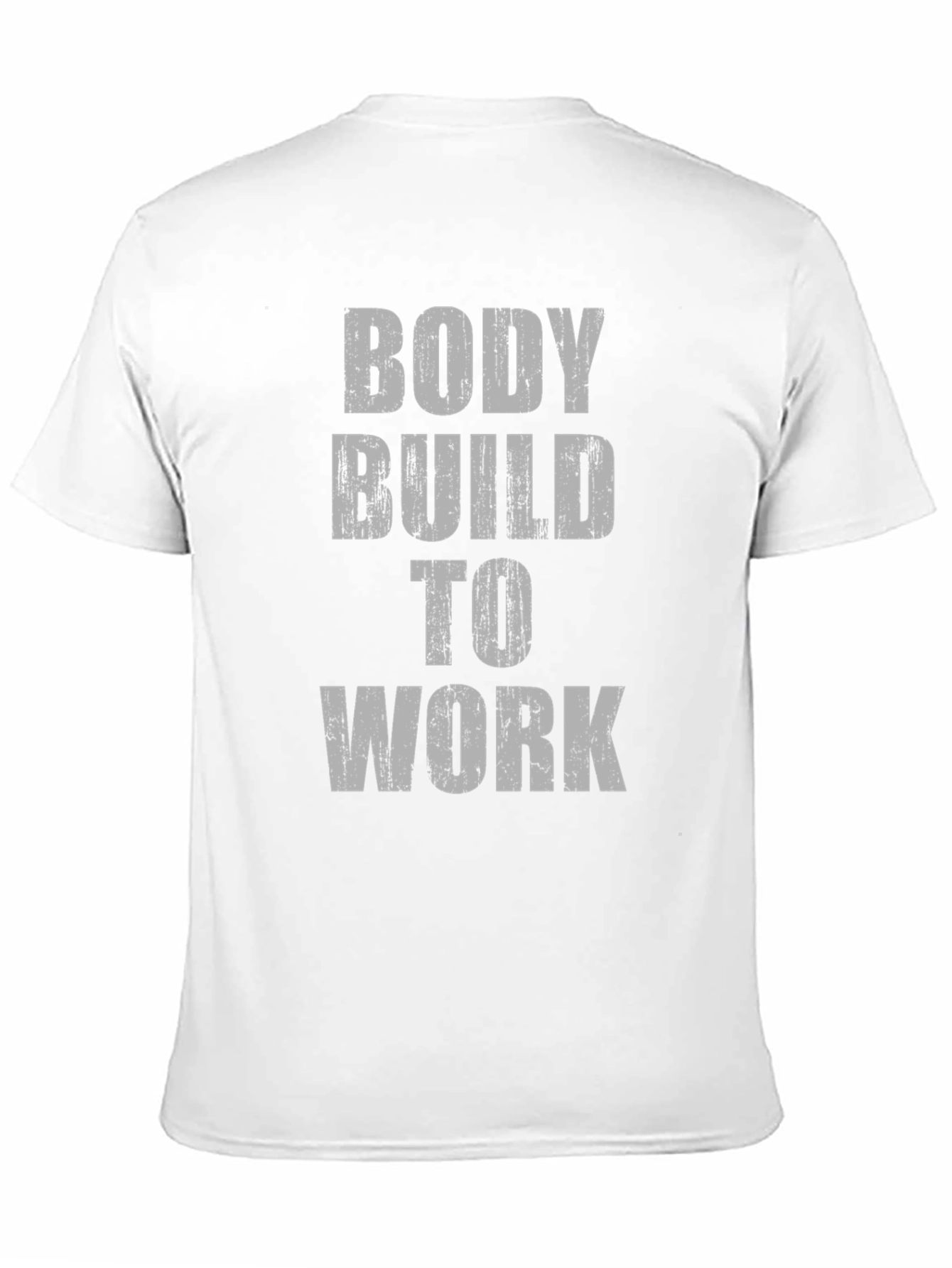 Bodybuilding Workout T-Shirt: Build to Work