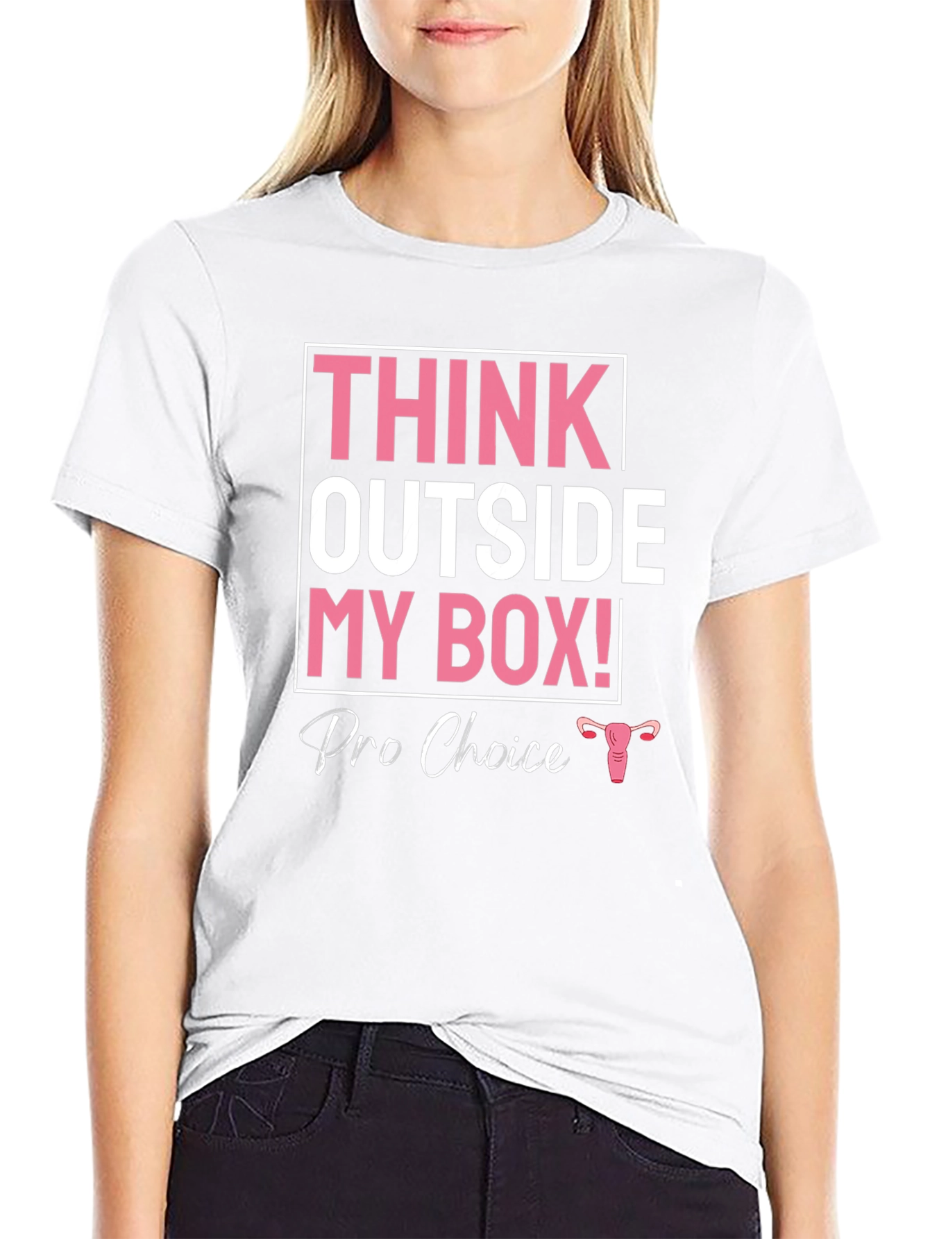 Pro Choice Think Outside My Box T-Shirt