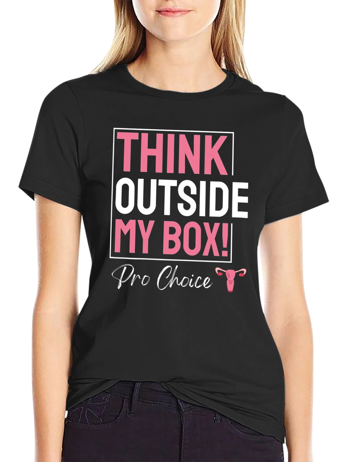 Pro Choice Think Outside My Box T-Shirt