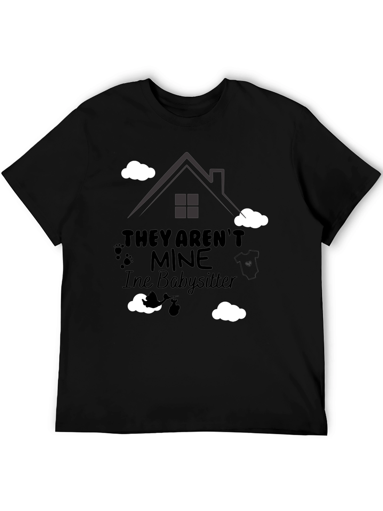 They Arent Mine Babysitter T-Shirt