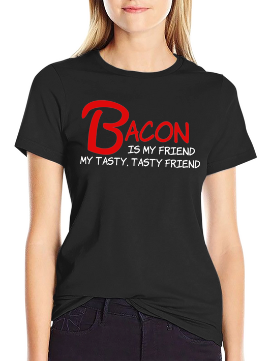 Bacon Is My Friend Graphic T-Shirt - Tasty Foodie Tee
